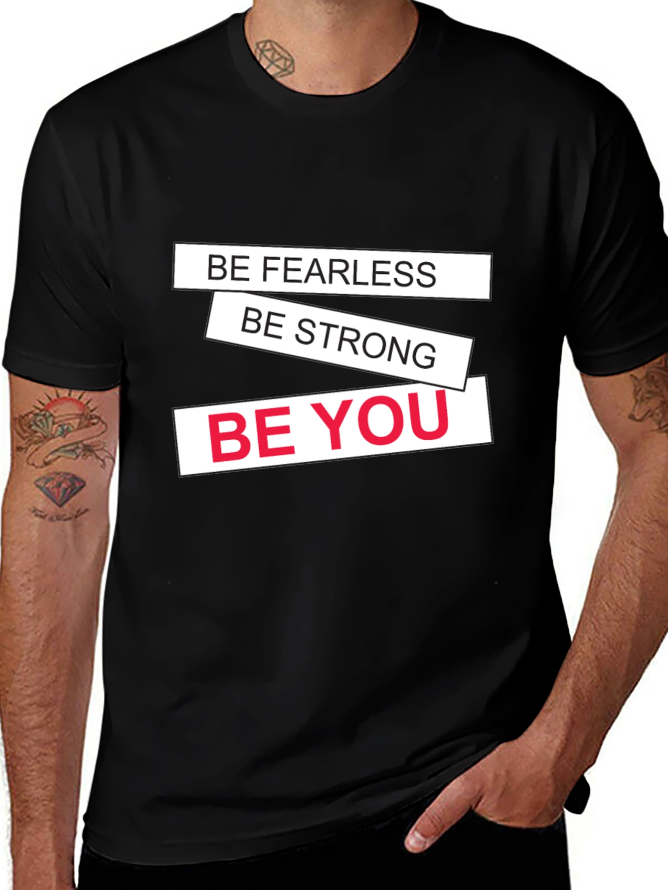 Motivational Black T-Shirt: Be Fearless Strong You