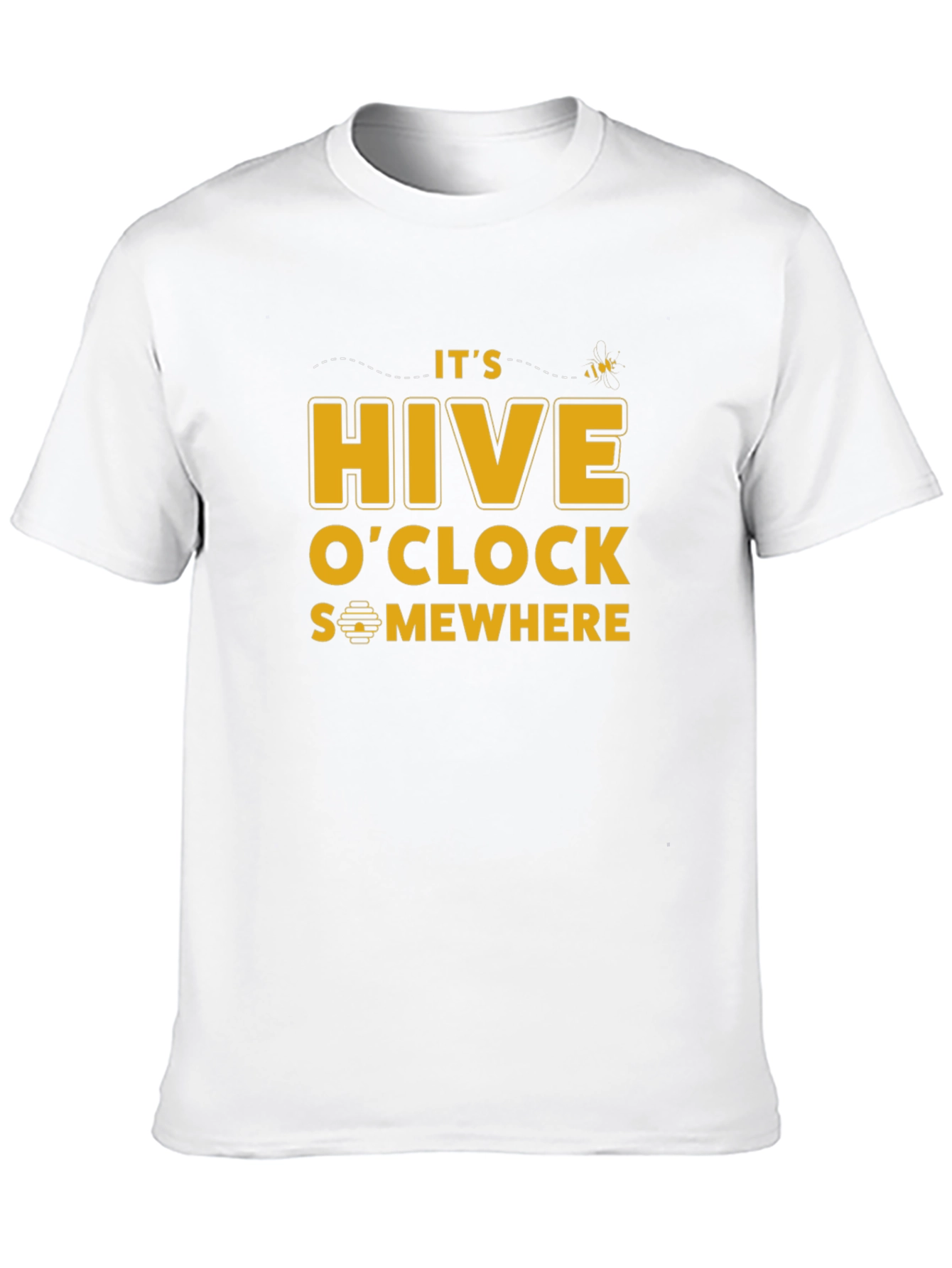 Its Hive OClock Somewhere T-Shirt