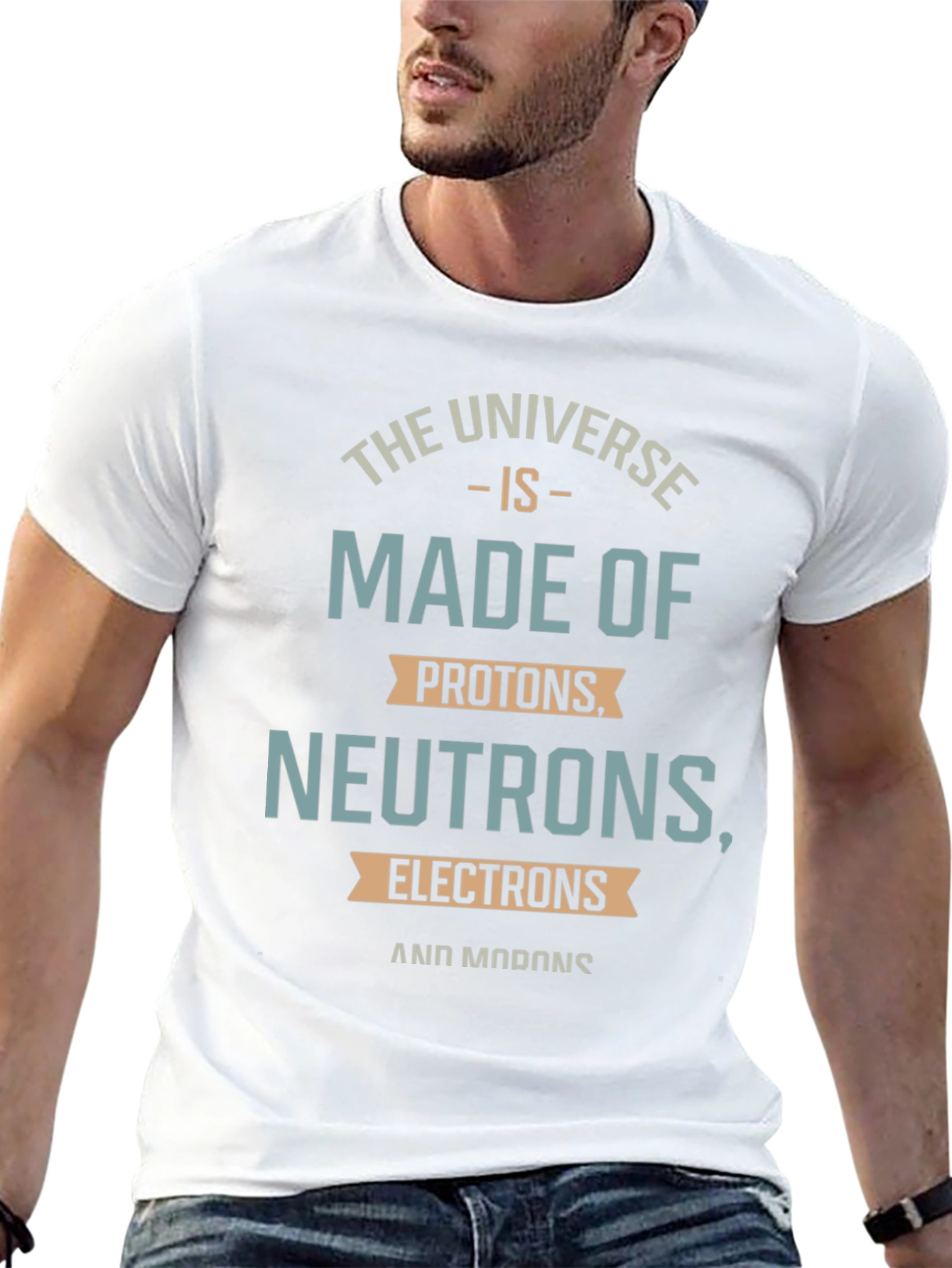 The Universe is Made of Funny Science T-Shirt