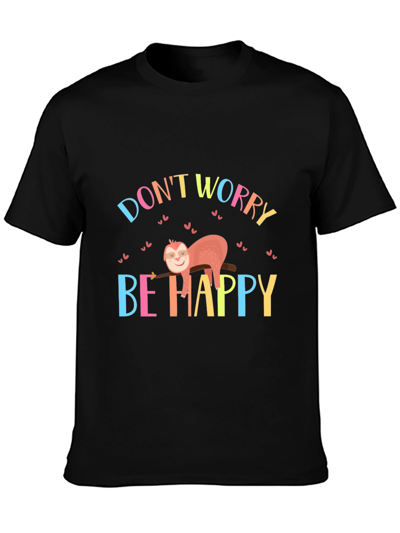 Dont Worry Be Happy Sloth Graphic Tee