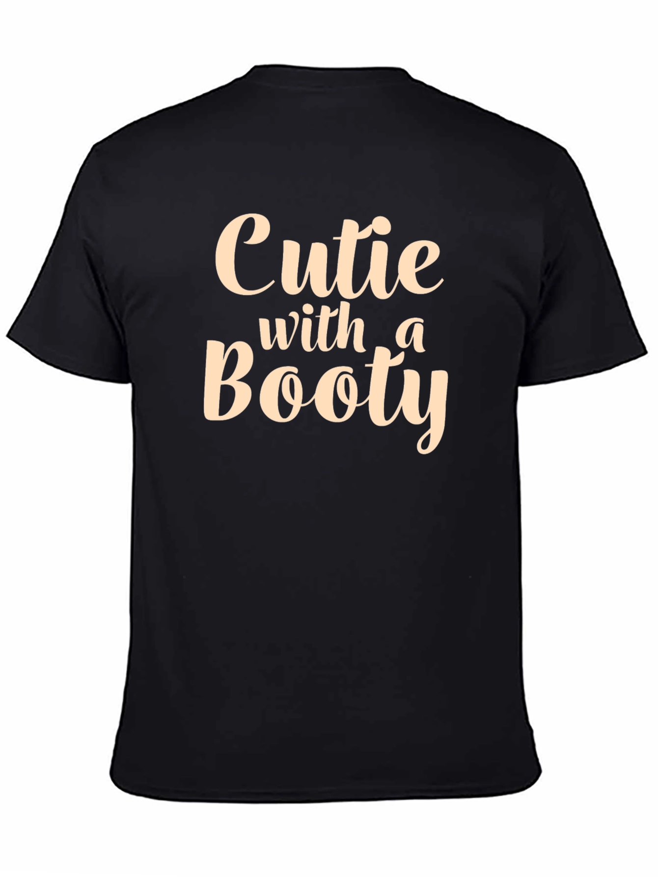 Cutie With A Booty Black T-Shirt