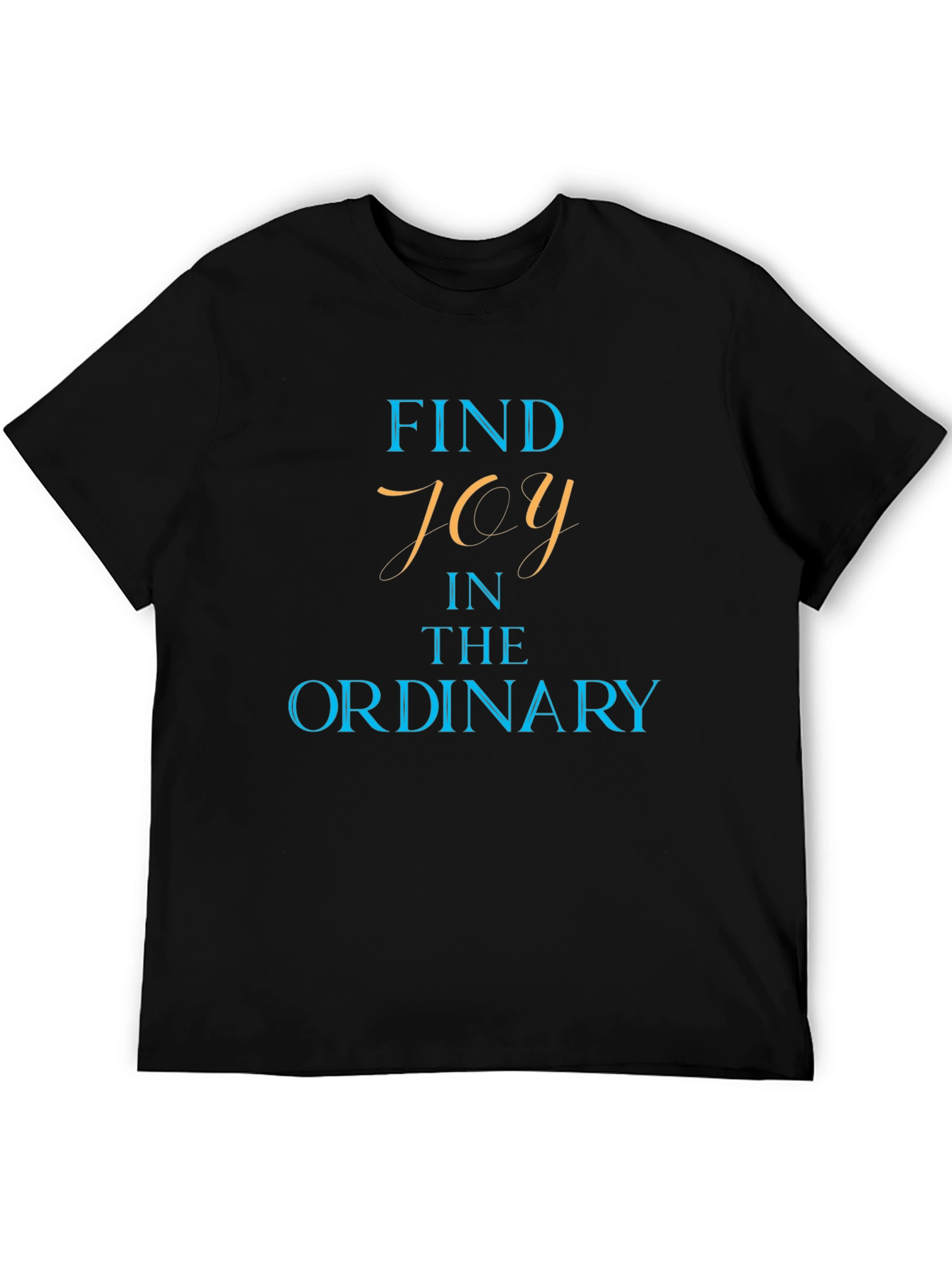 Find Joy in the Ordinary Black T-Shirt