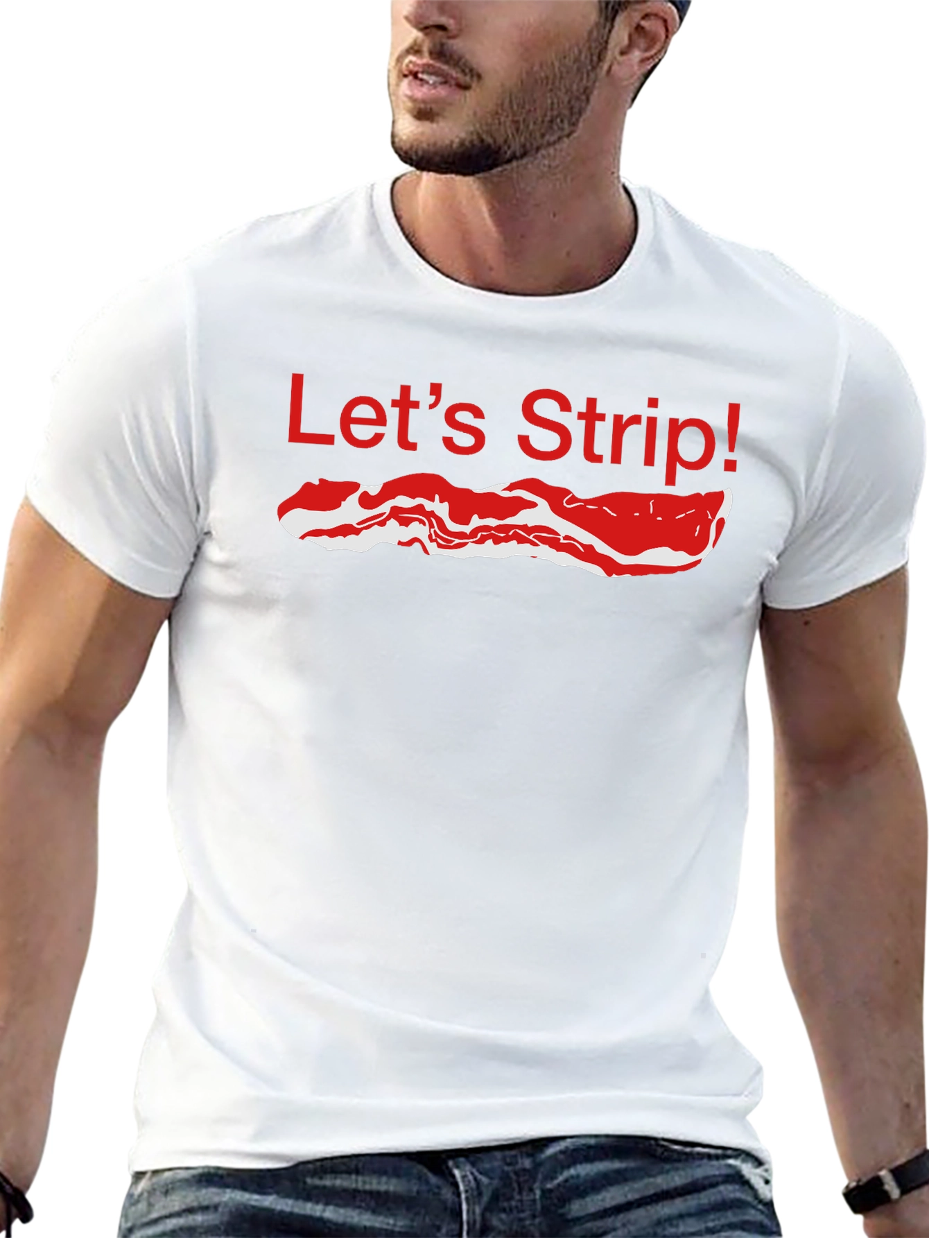 Lets Strip Bacon T-Shirt - Funny Foodie Tee