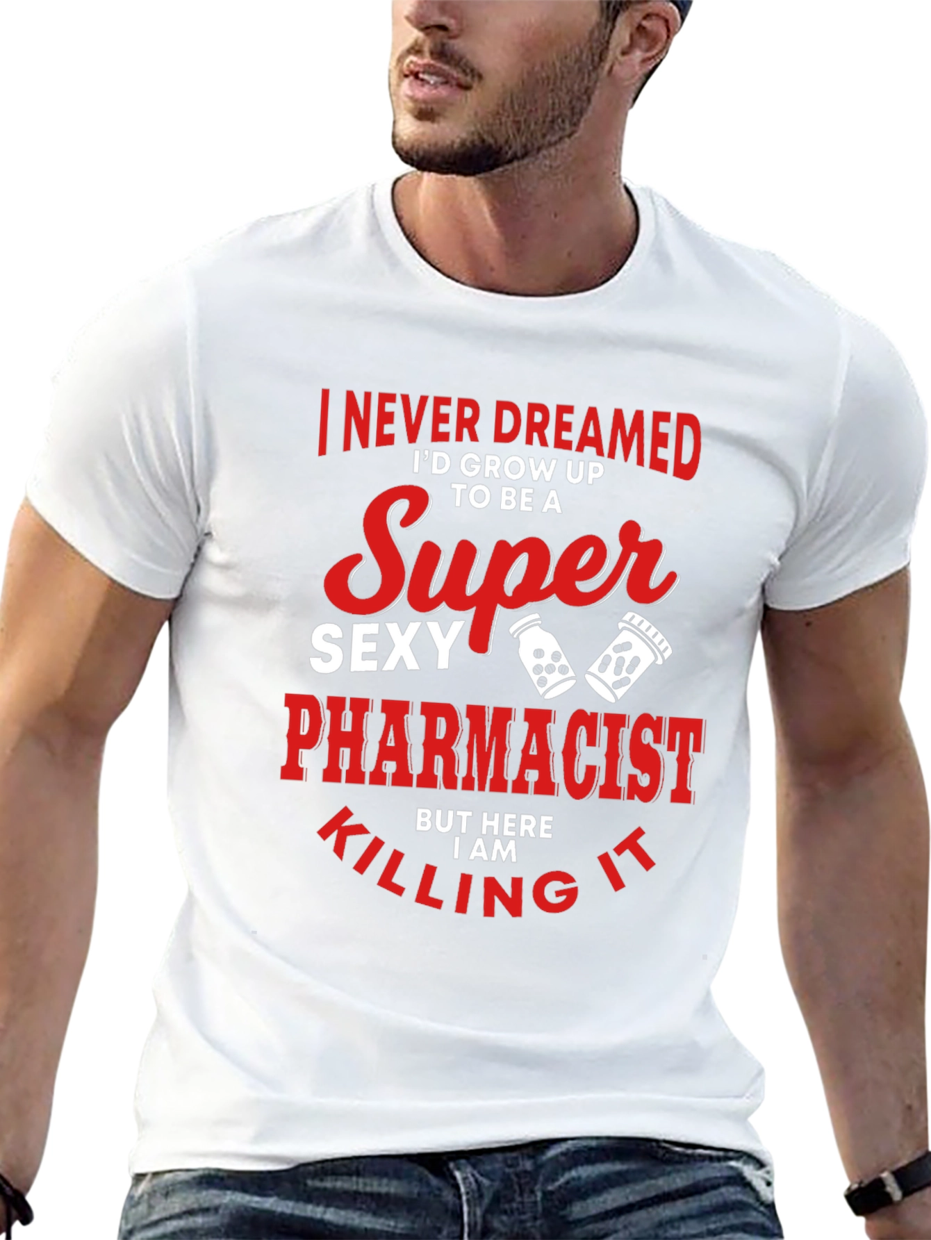Super Sexy Pharmacist T-Shirt Funny Novelty Tee