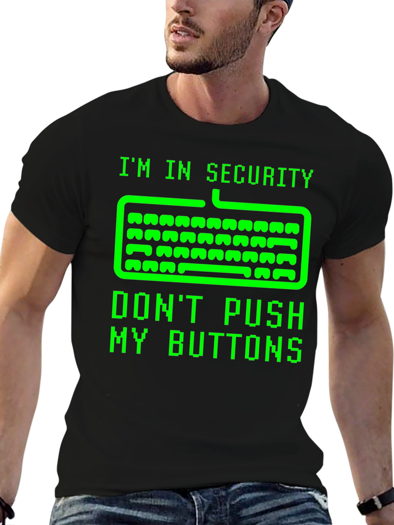 Im In Security Dont Push My Buttons T-Shirt