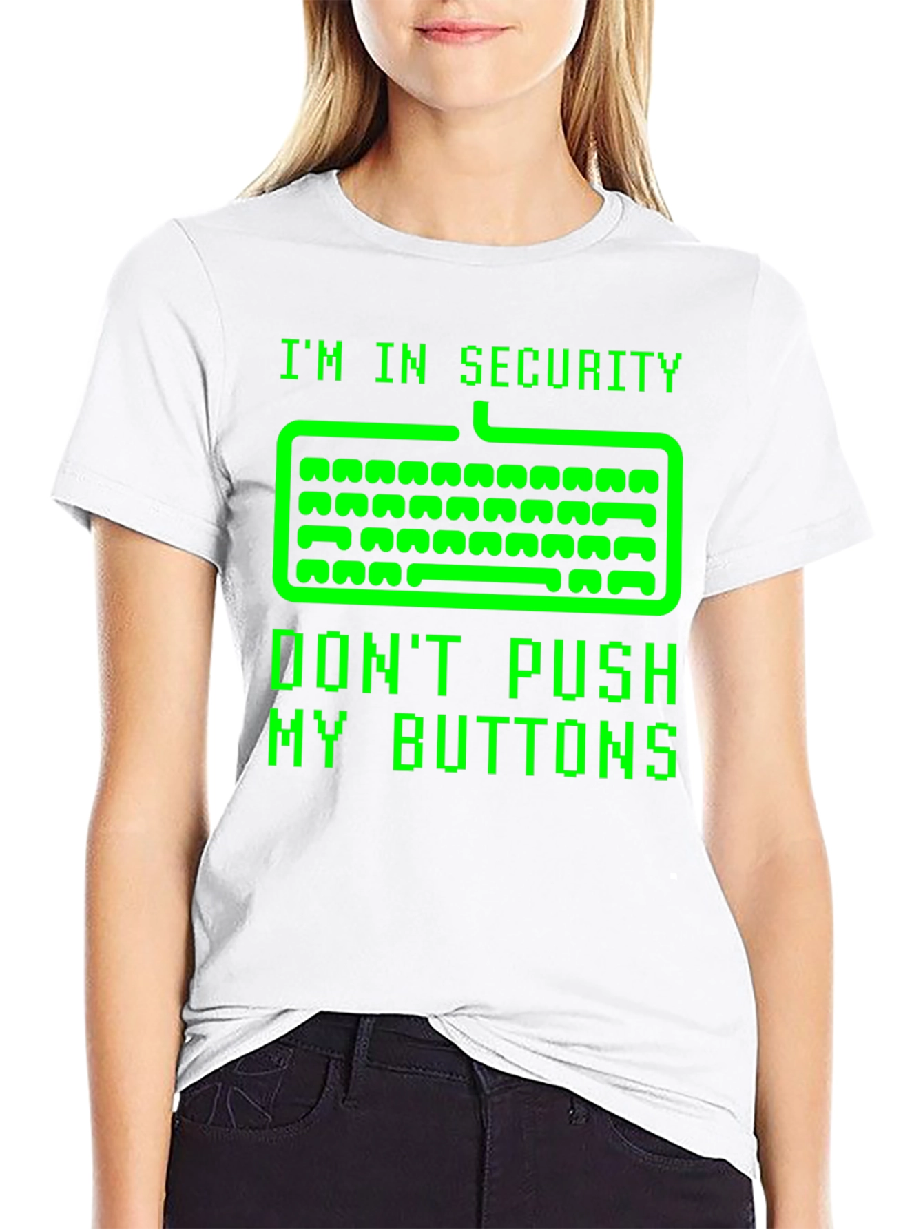 Im In Security Dont Push My Buttons T-Shirt