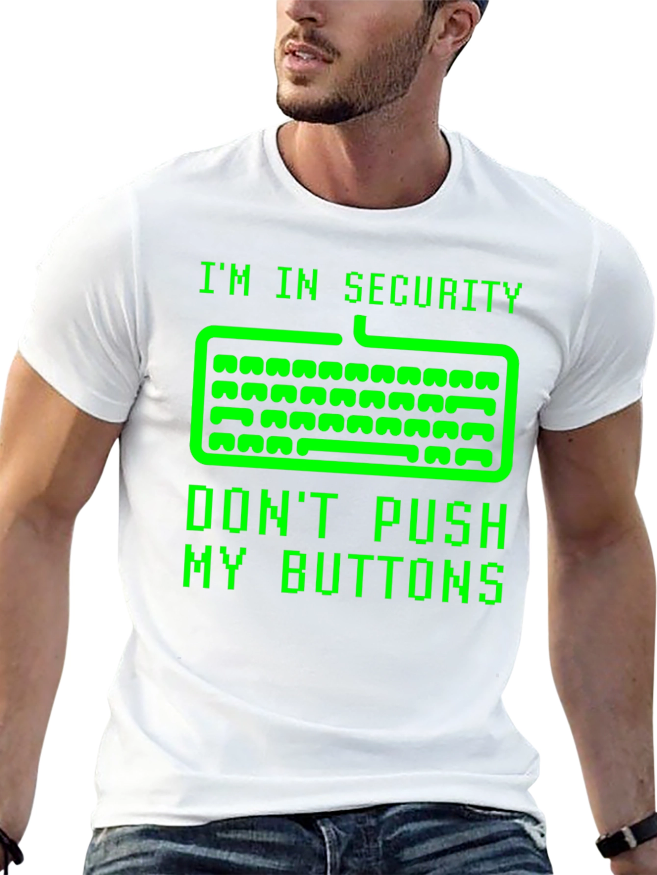 Im In Security Dont Push My Buttons T-Shirt