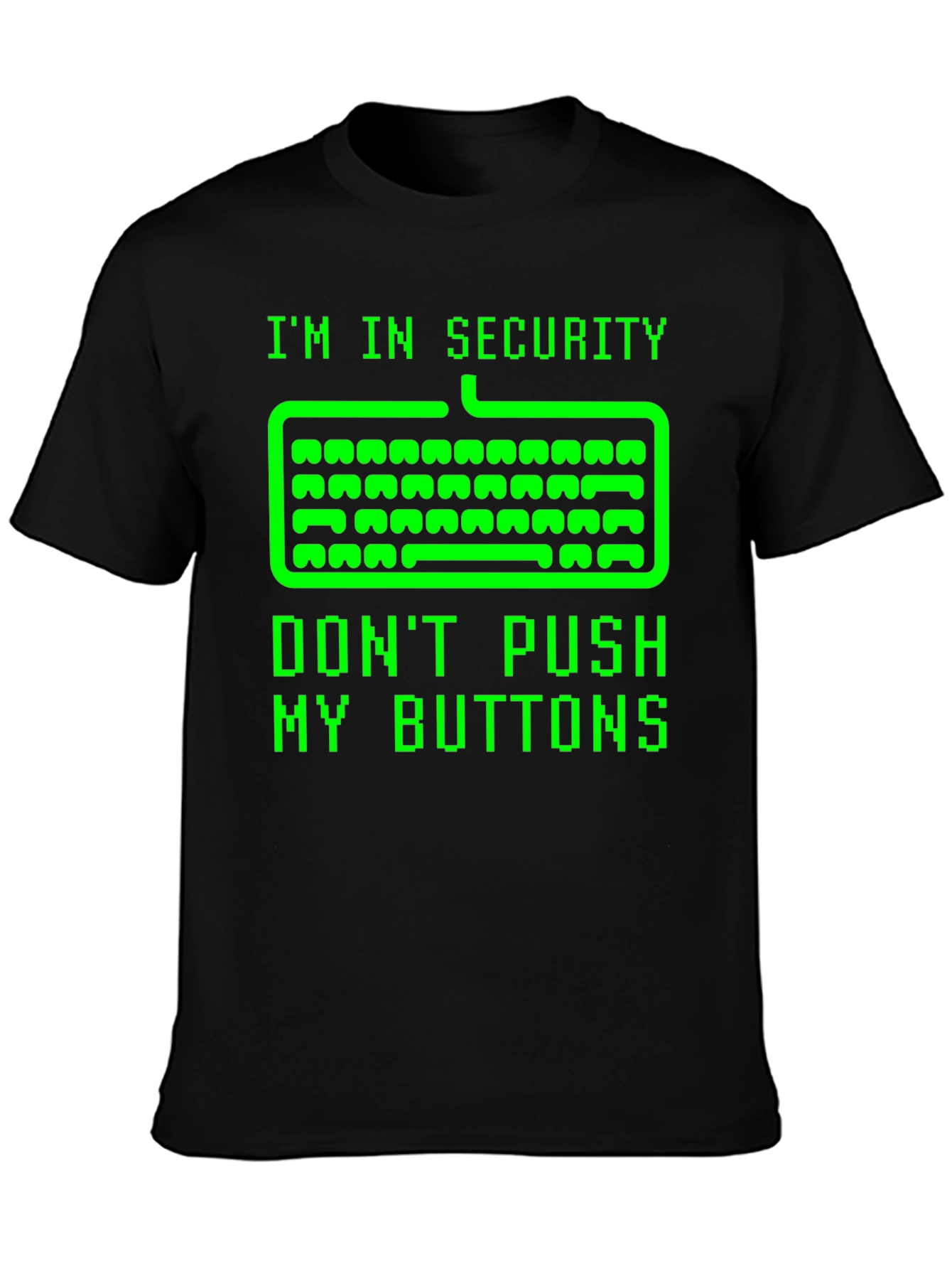 Im In Security Dont Push My Buttons T-Shirt