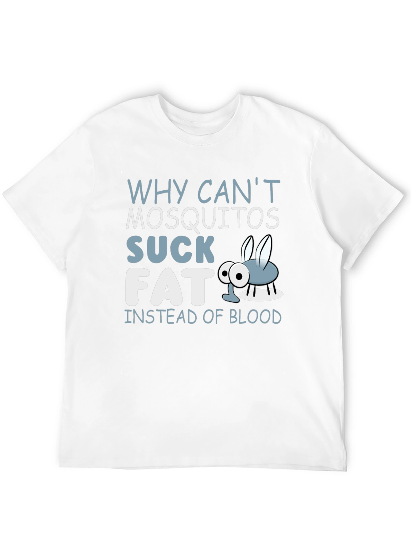 Funny Mosquito T-Shirt: Why Suck Blood?
