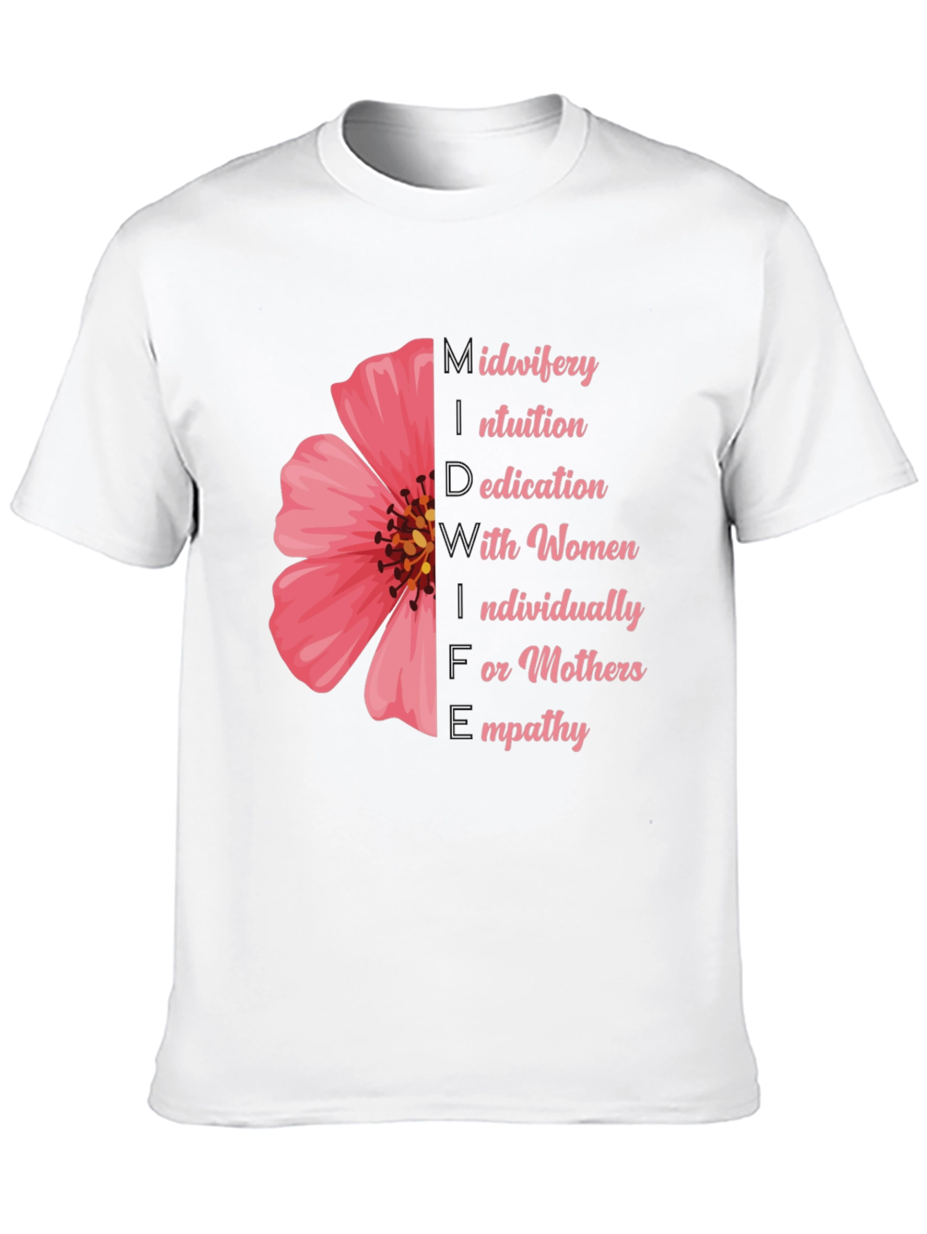 Empathetic Midwifery T-Shirt - Flower Design