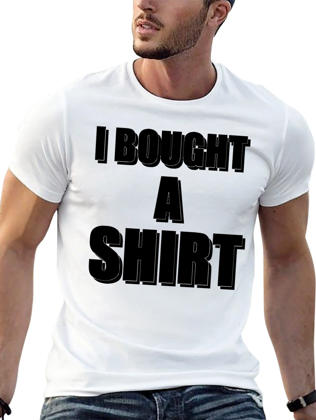 Funny I Bought a Shirt Graphic T-Shirt