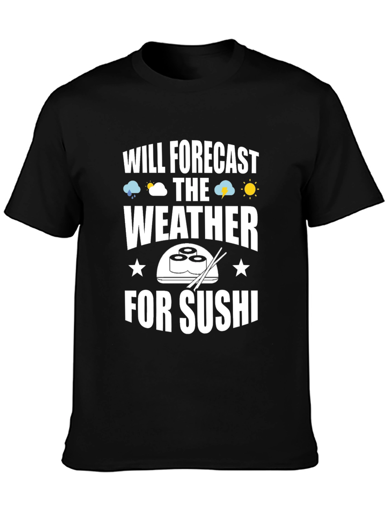 Funny Sushi Weather Forecast Graphic Tee - Black