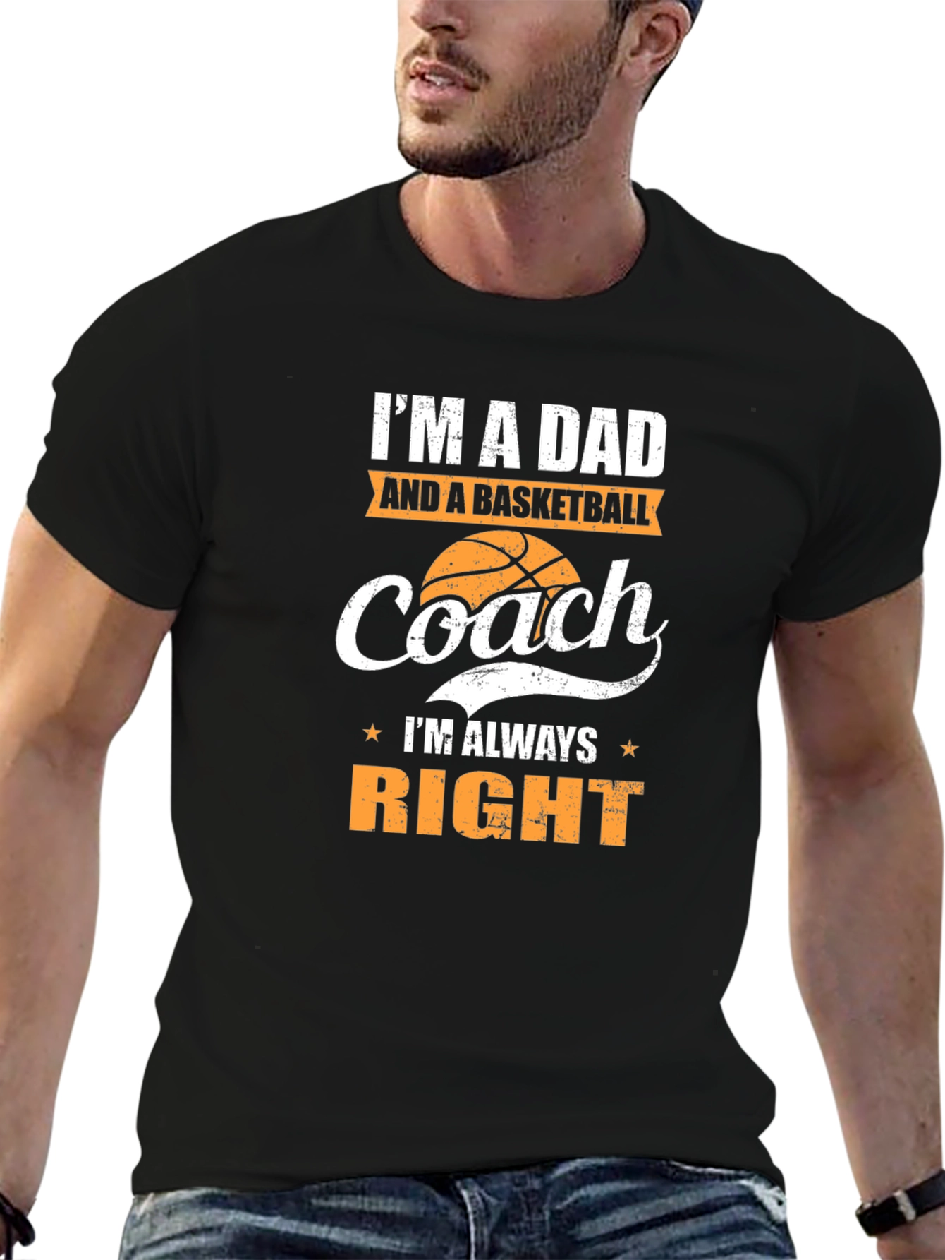 Dad and Basketball Coach T-Shirt - Always Right
