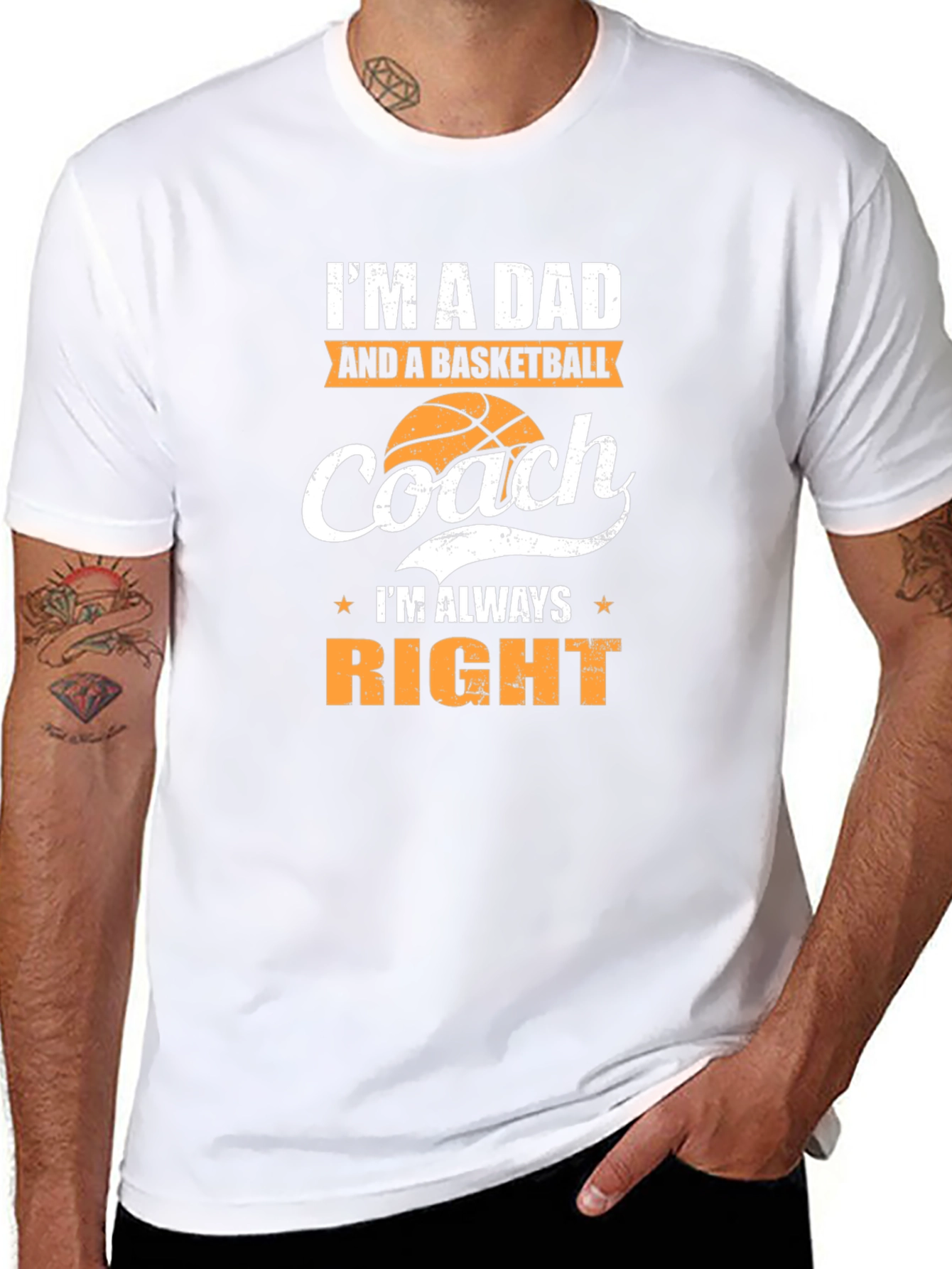 Dad and Basketball Coach T-Shirt - Always Right