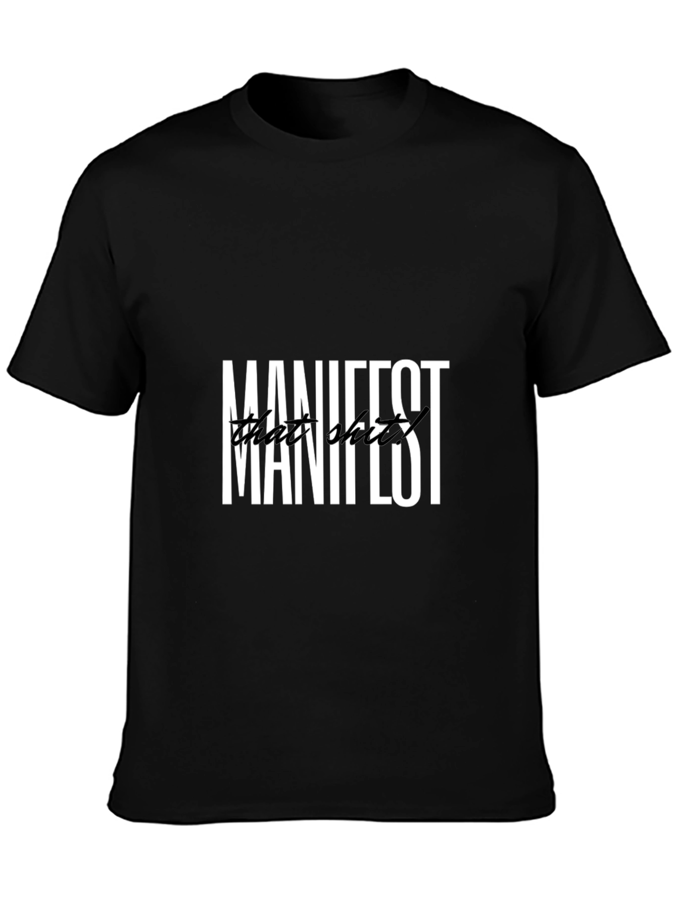 Manifest That Sh*t Graphic Tee