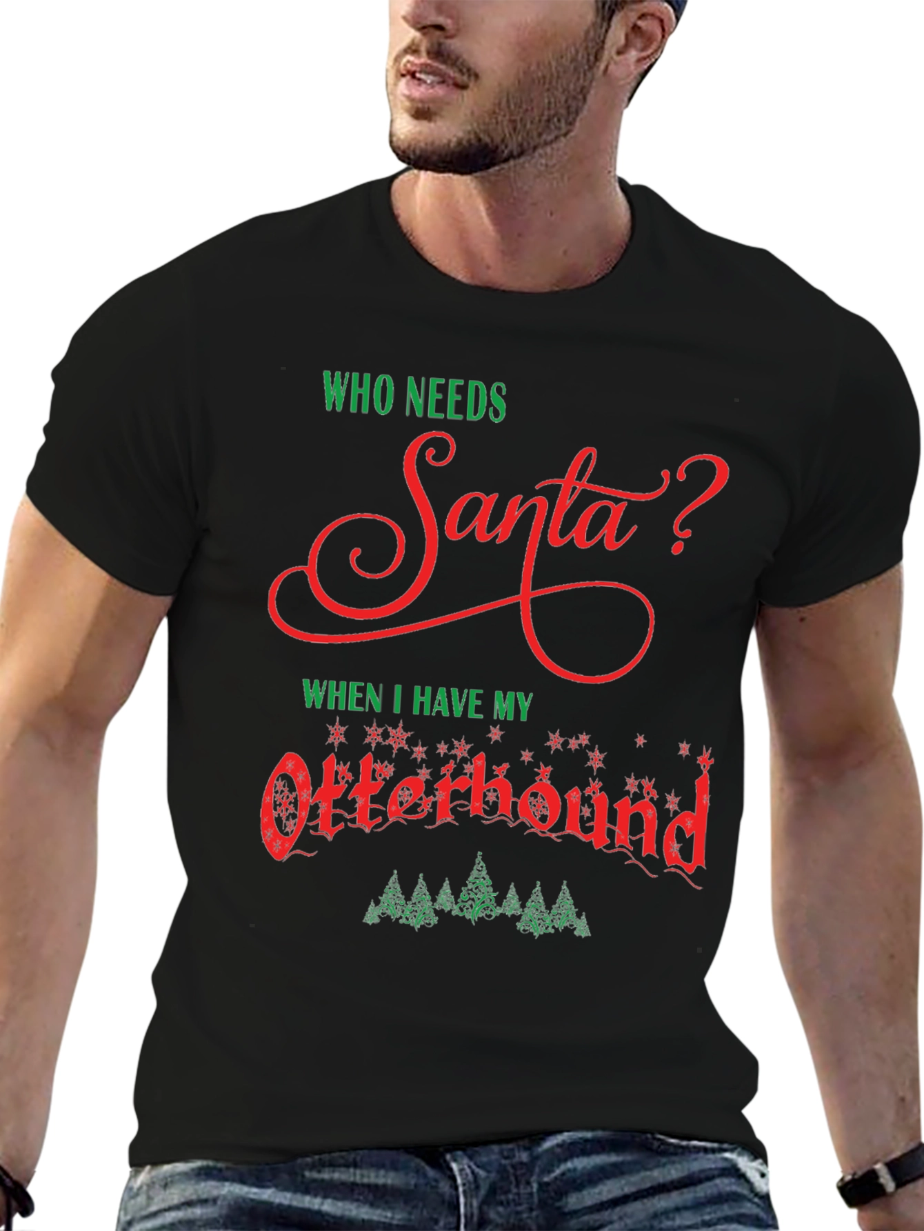 Who Needs Santa? Otterhound Christmas T-Shirt