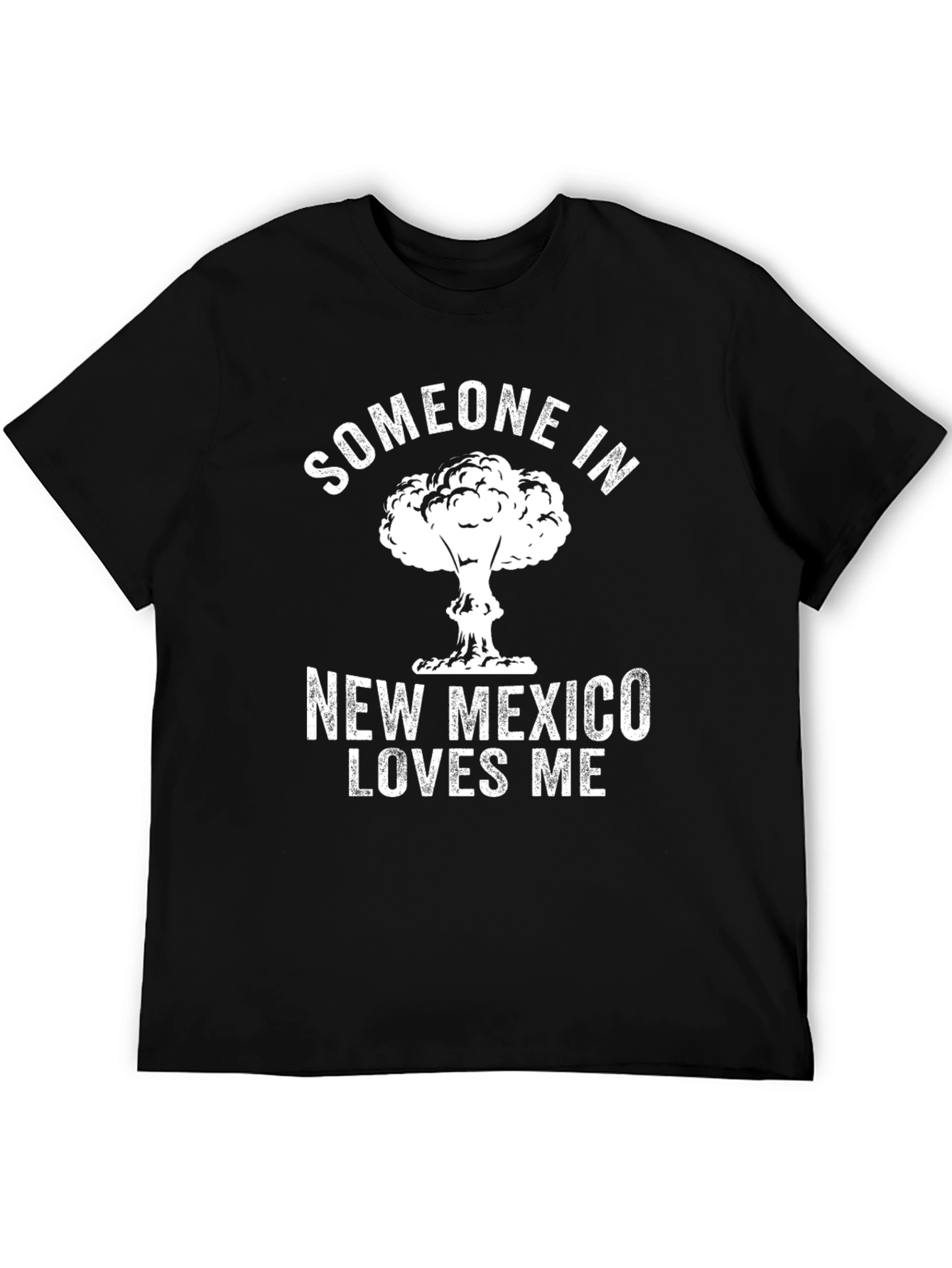 Someone in New Mexico Loves Me T-Shirt