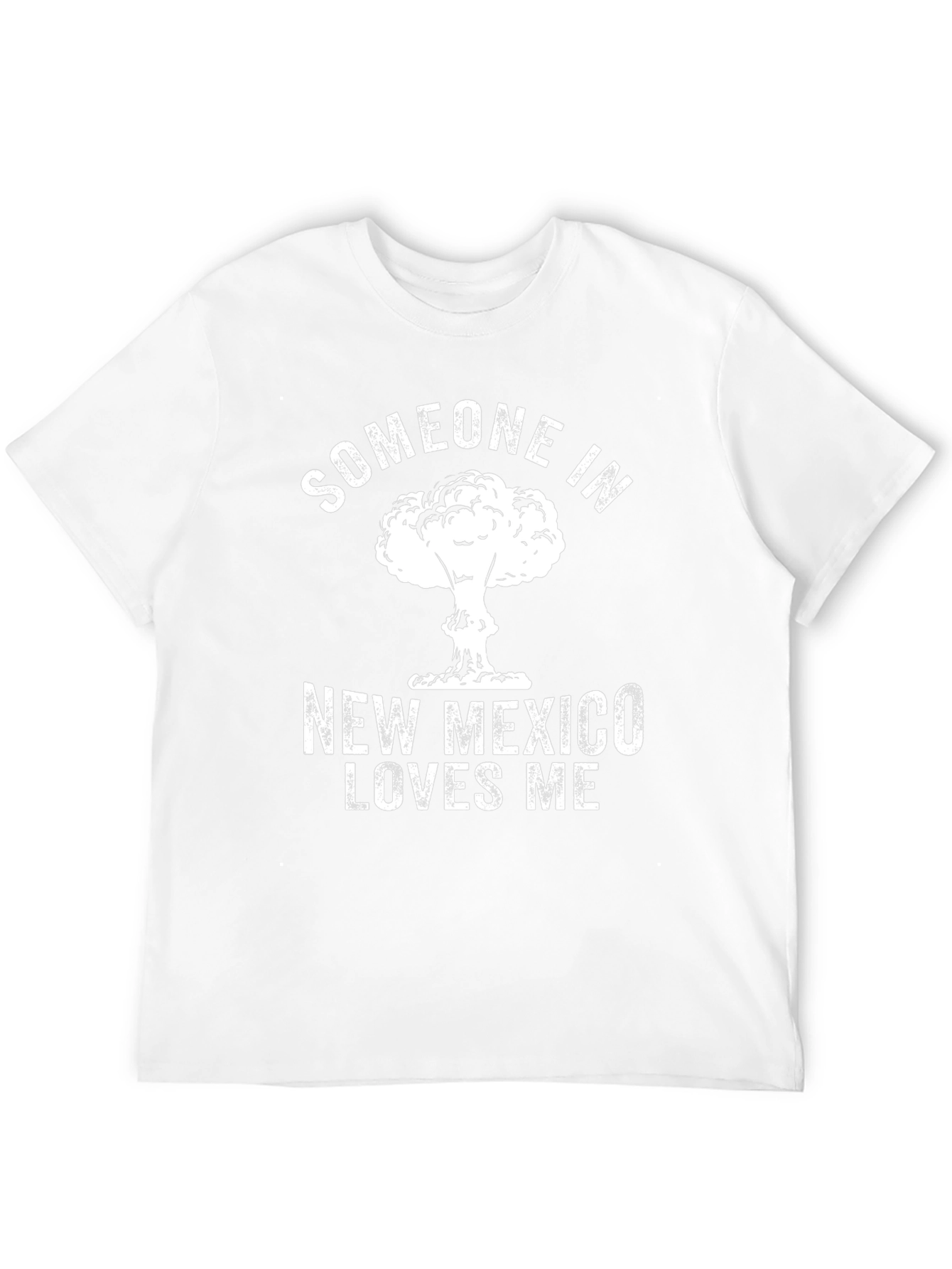 Someone in New Mexico Loves Me T-Shirt