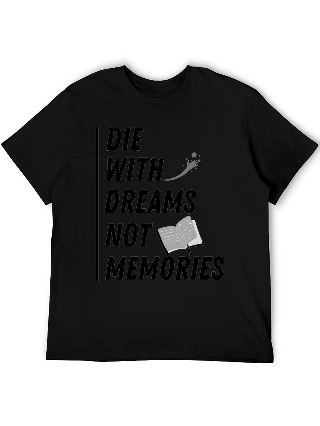 Die With Dreams Graphic T-Shirt