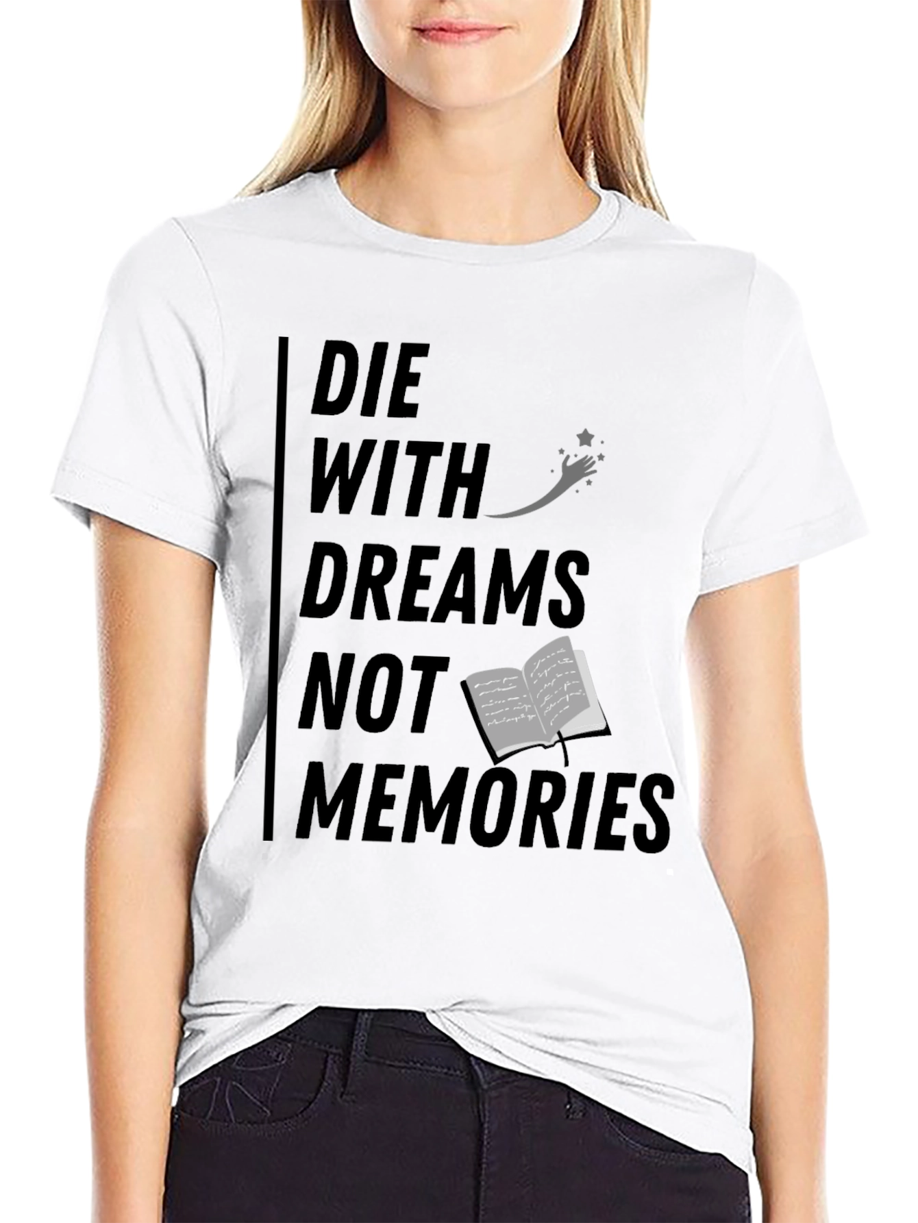 Die With Dreams Graphic T-Shirt