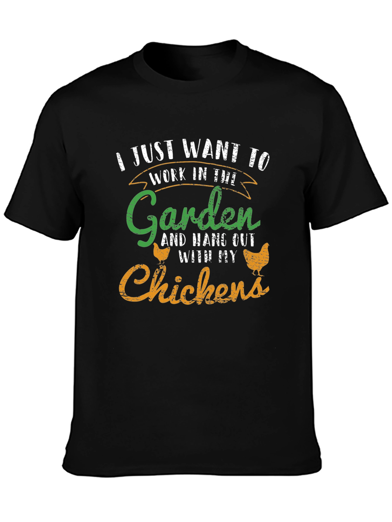 Gardeners Chicken T-Shirt - Work in the Garden
