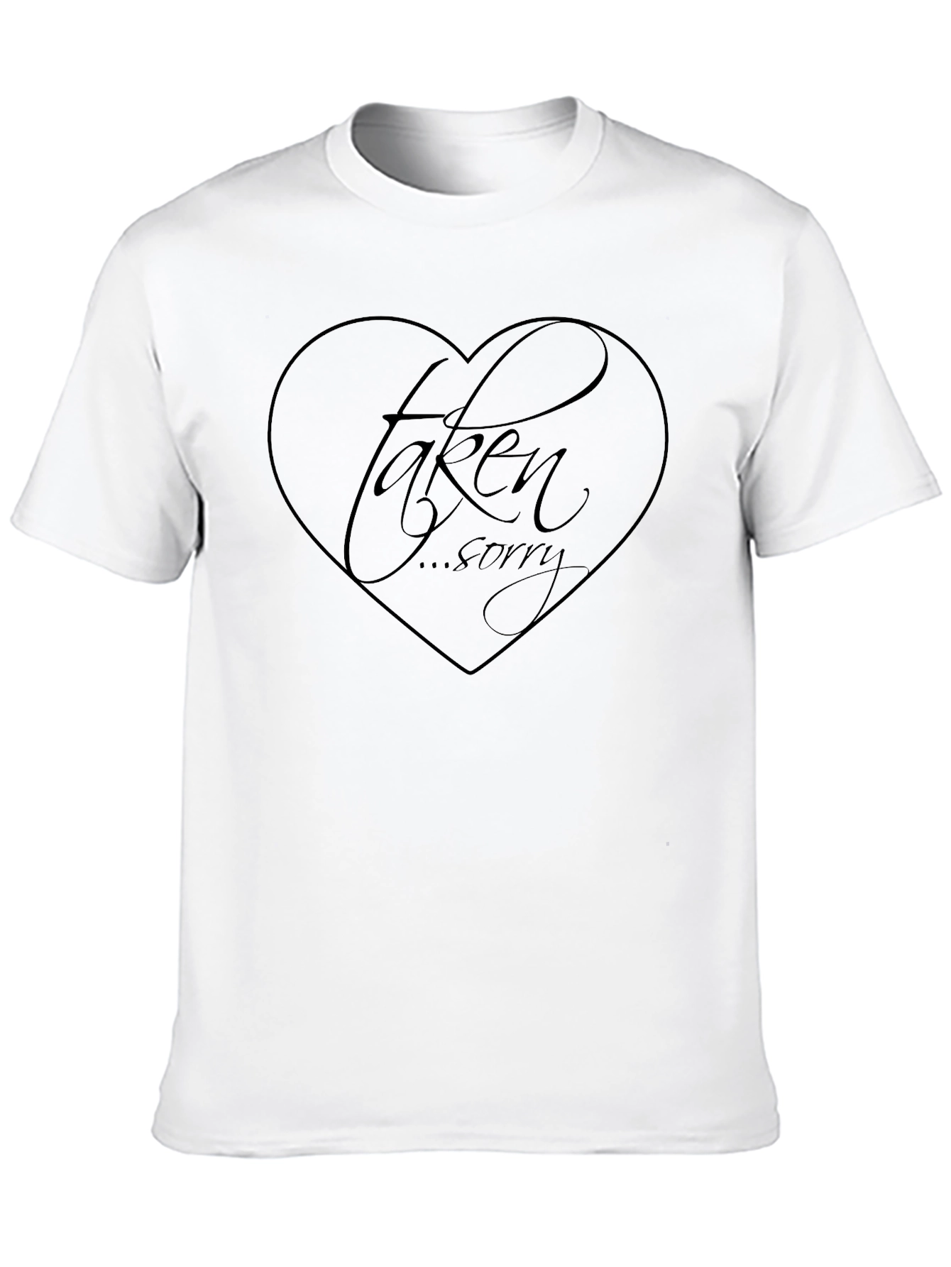 Taken... Sorry Heart Graphic Tee - Unisex