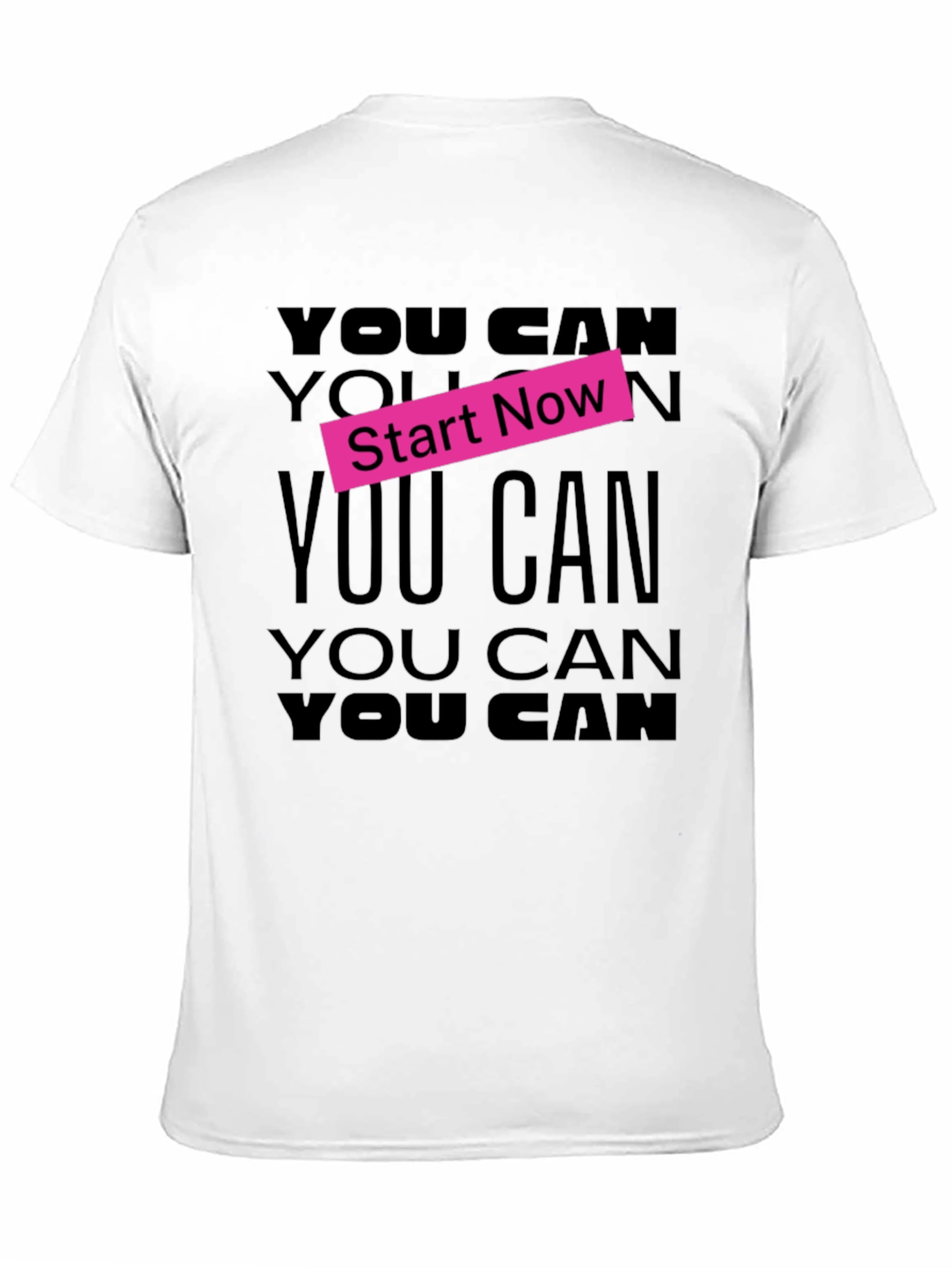 Motivational You Can Start Now Black T-Shirt