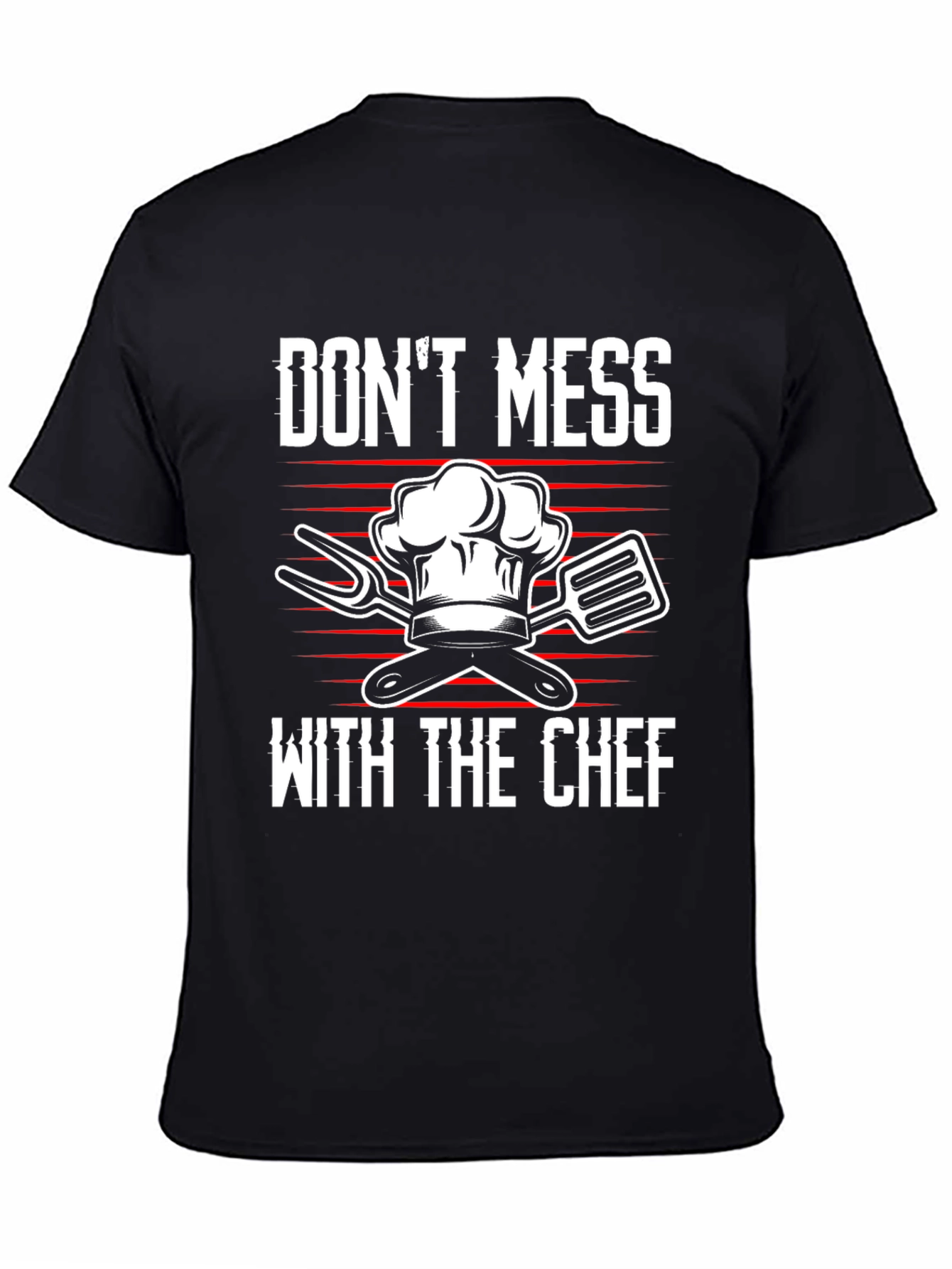Dont Mess With The Chef T-Shirt