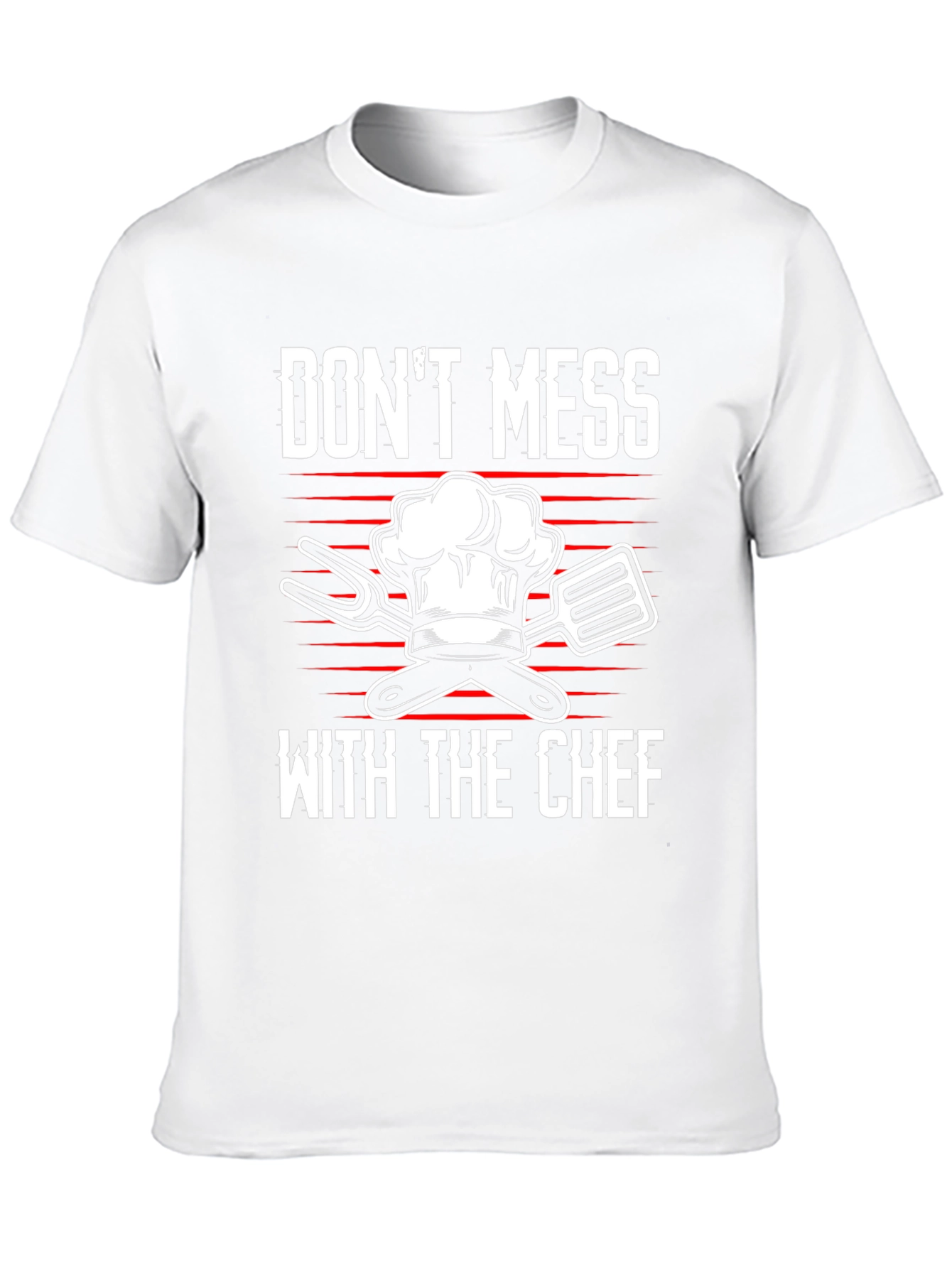 Dont Mess With The Chef T-Shirt