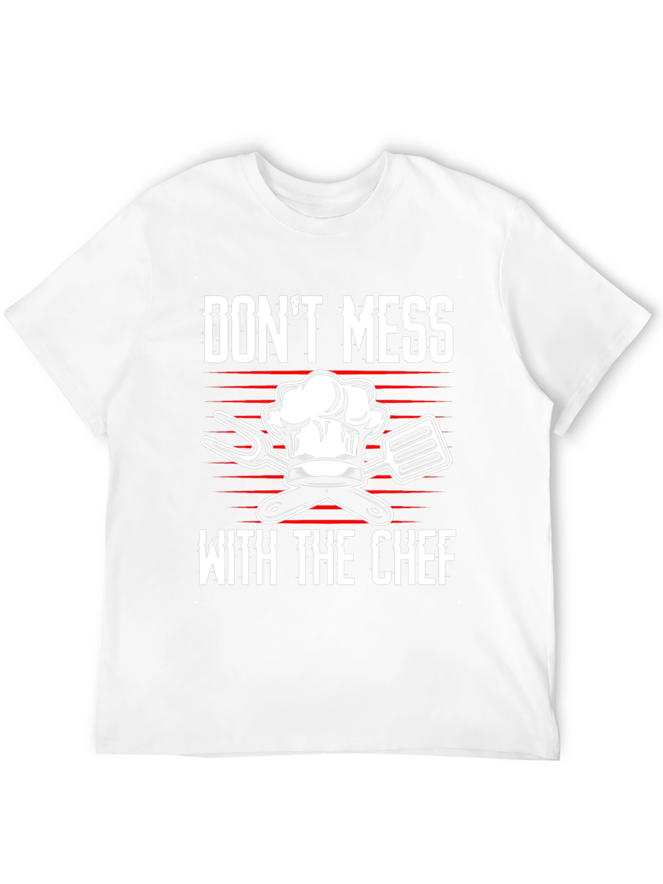 Dont Mess With The Chef T-Shirt