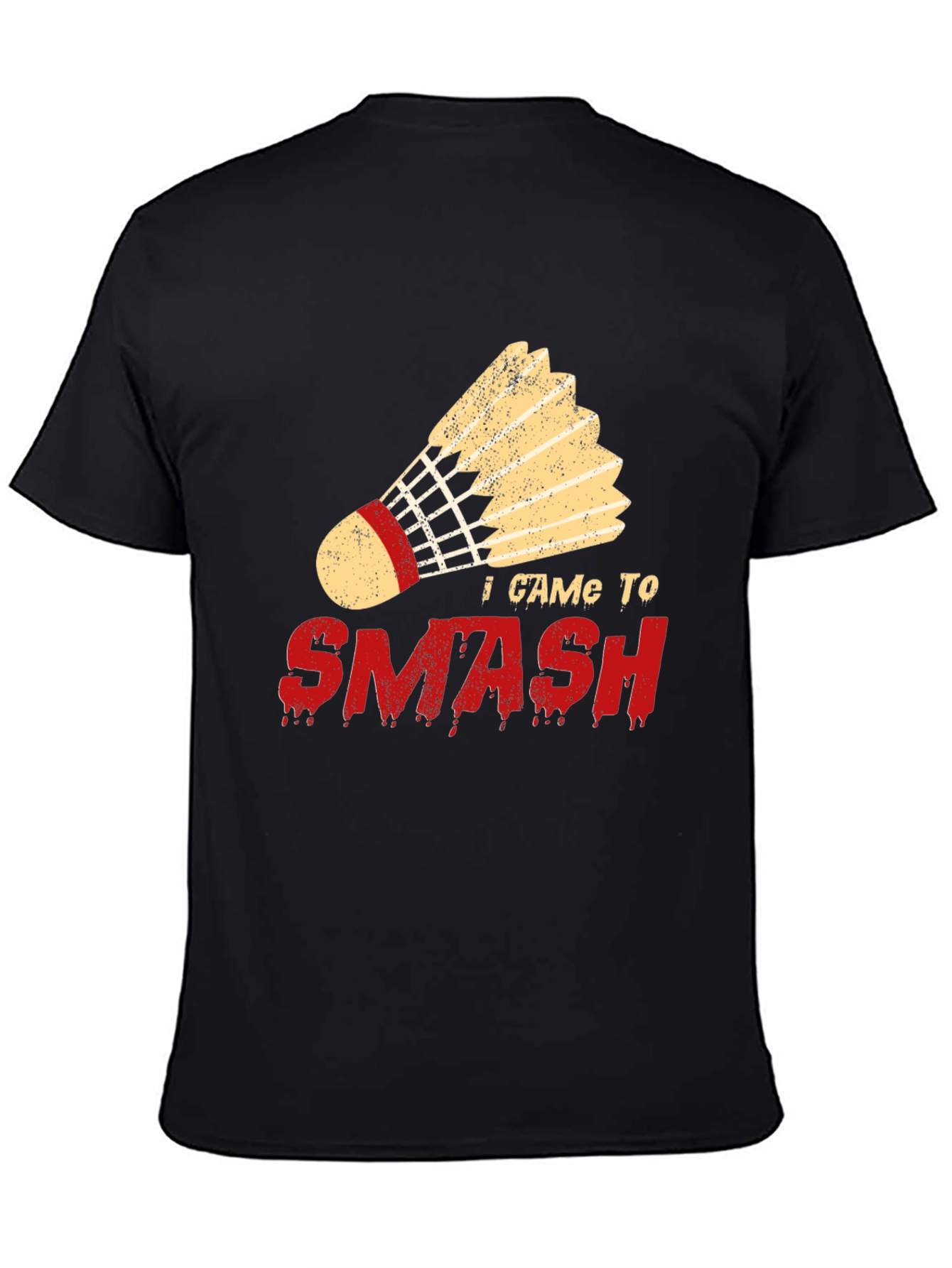 I Came To Smash Badminton T-Shirt