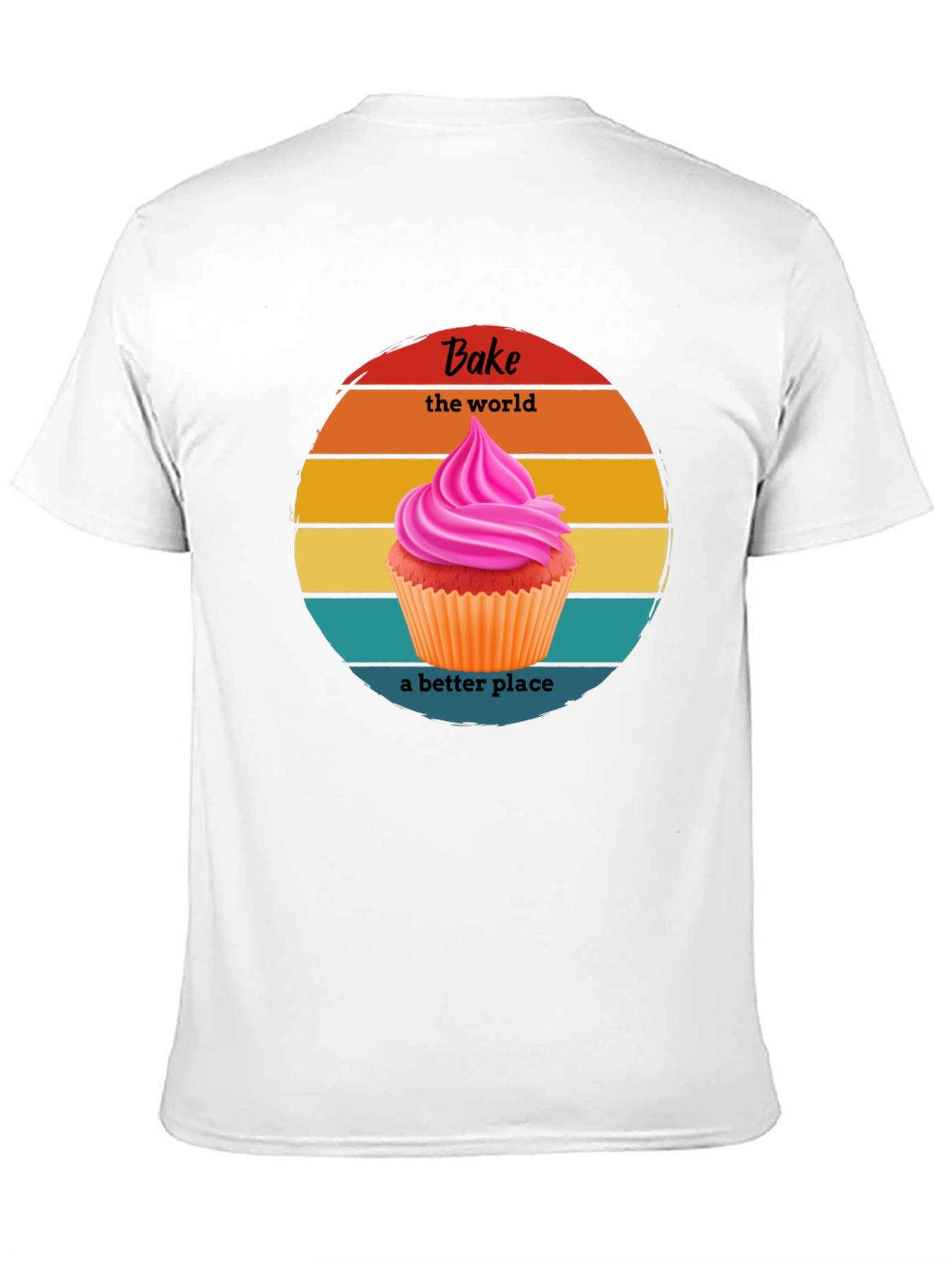 Bake the World Better T-Shirt