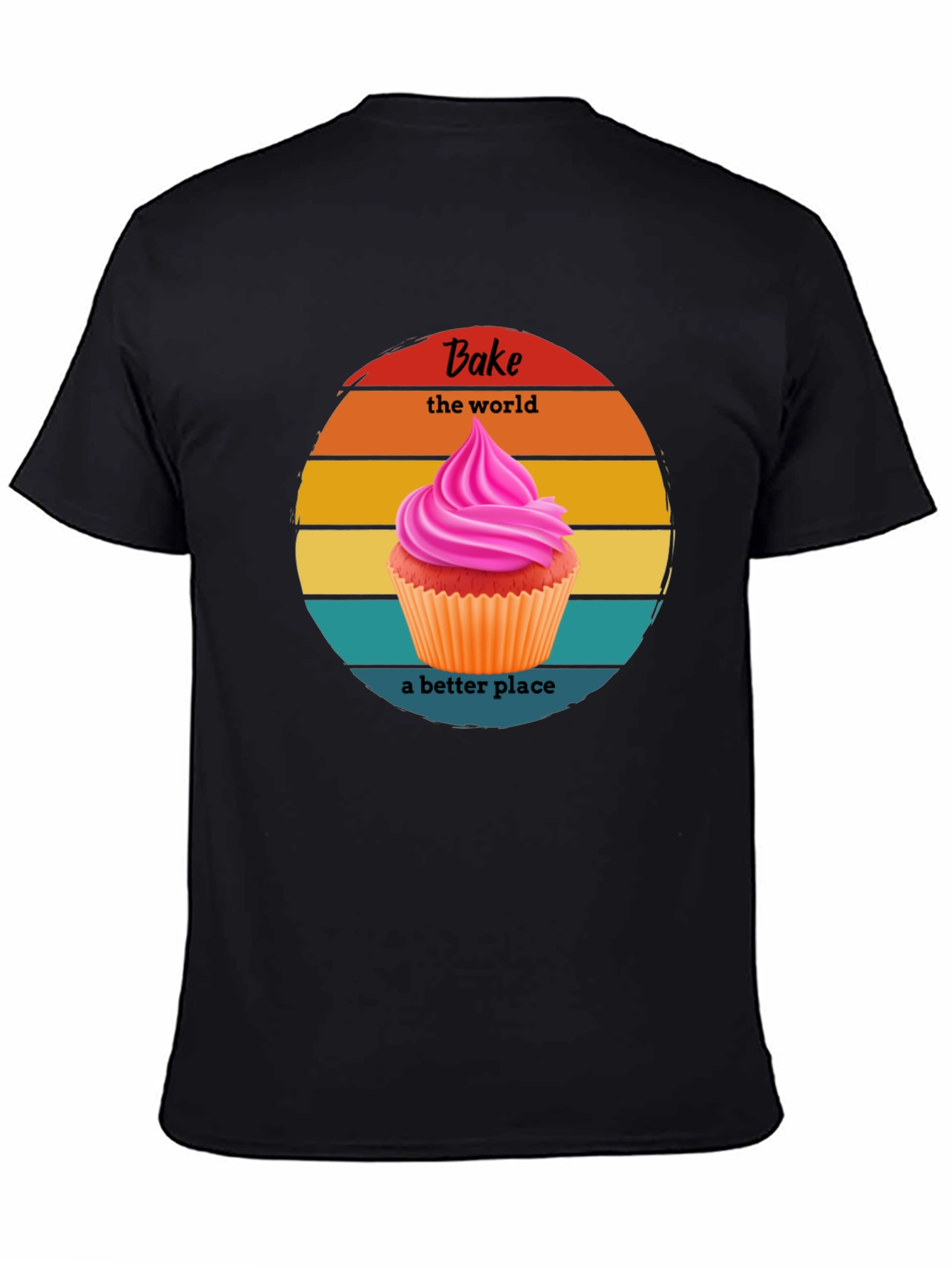 Bake the World Better T-Shirt
