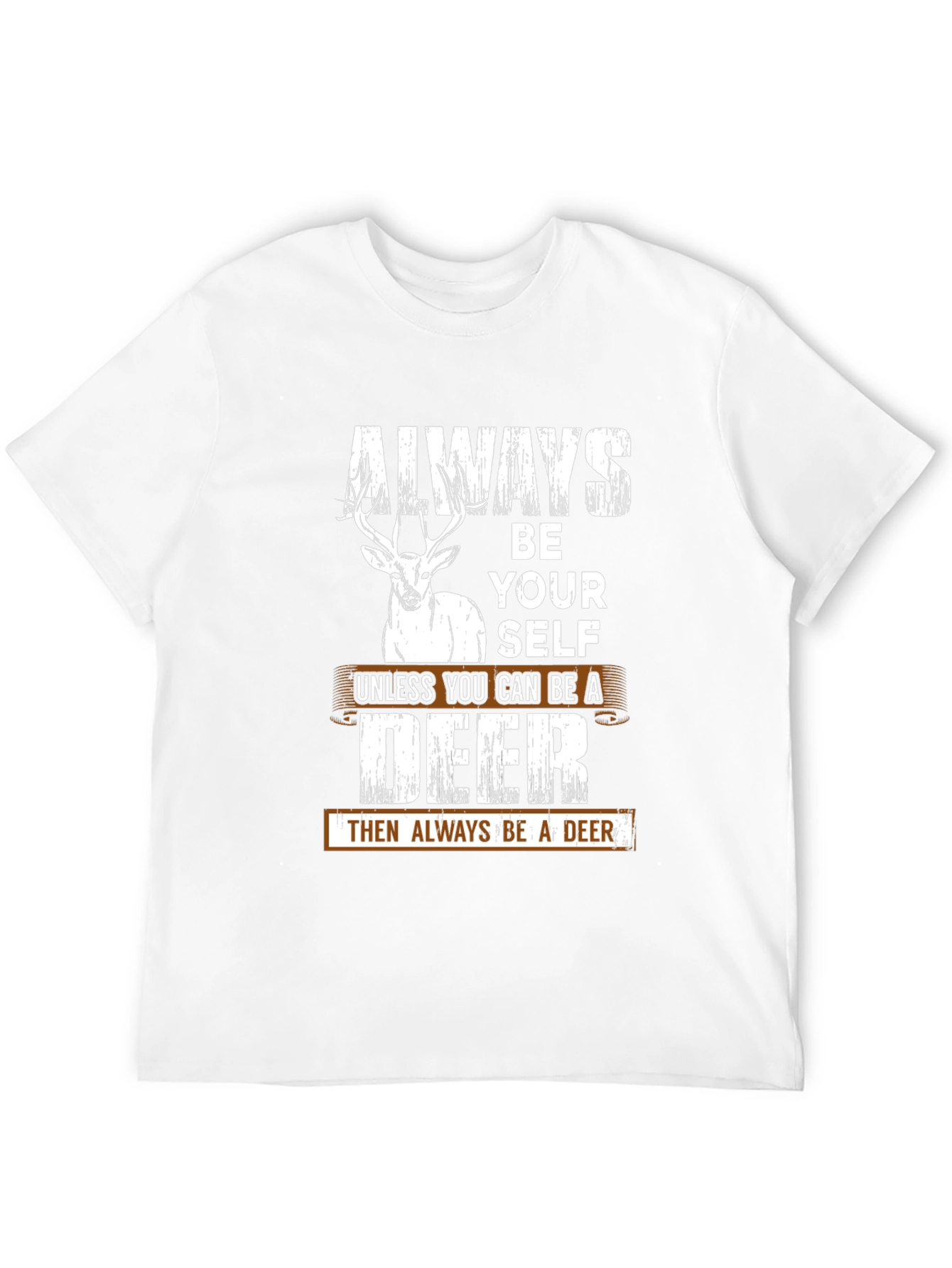 Always Be Yourself Deer Graphic T-Shirt