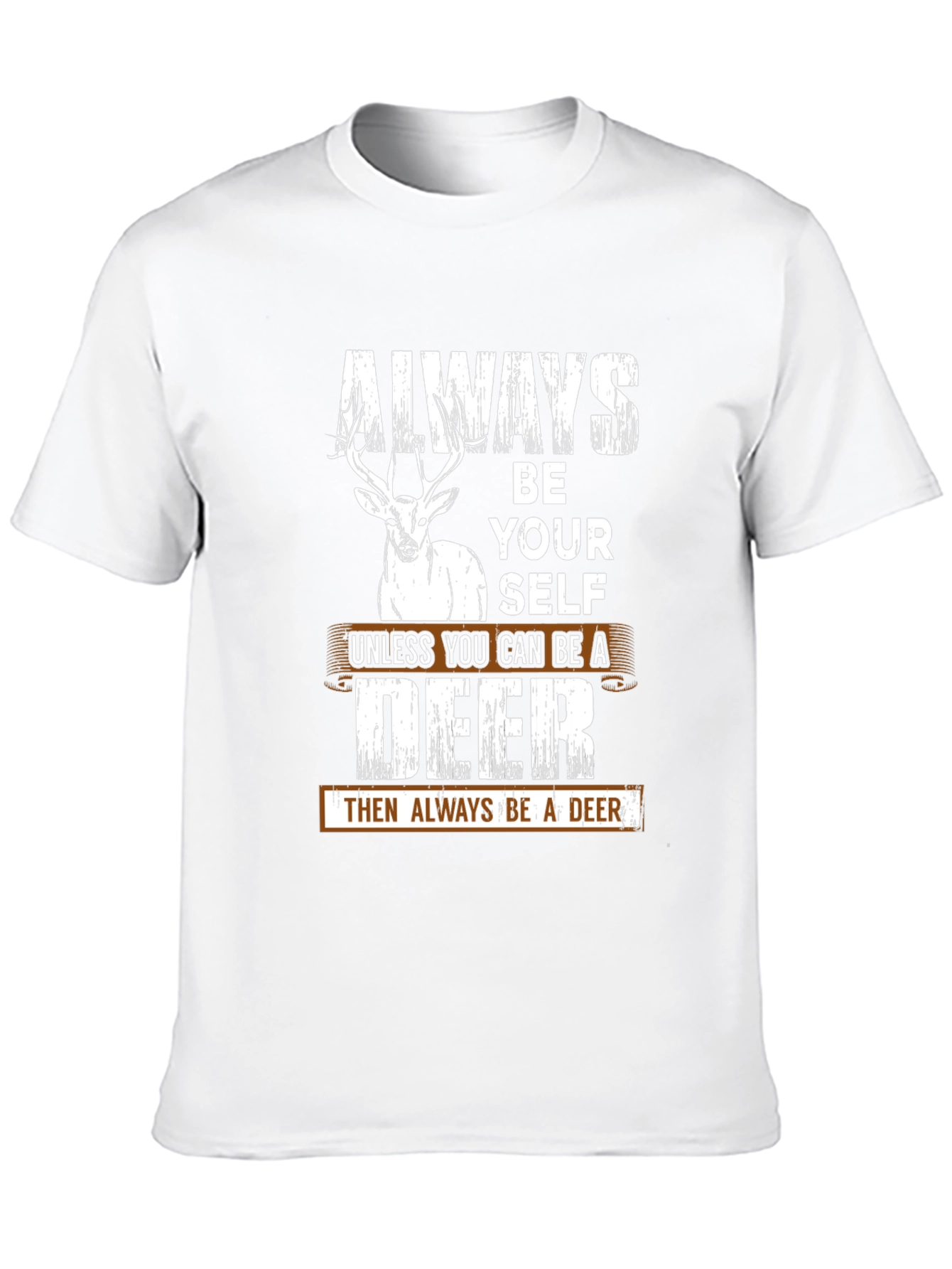 Always Be Yourself Deer Graphic T-Shirt