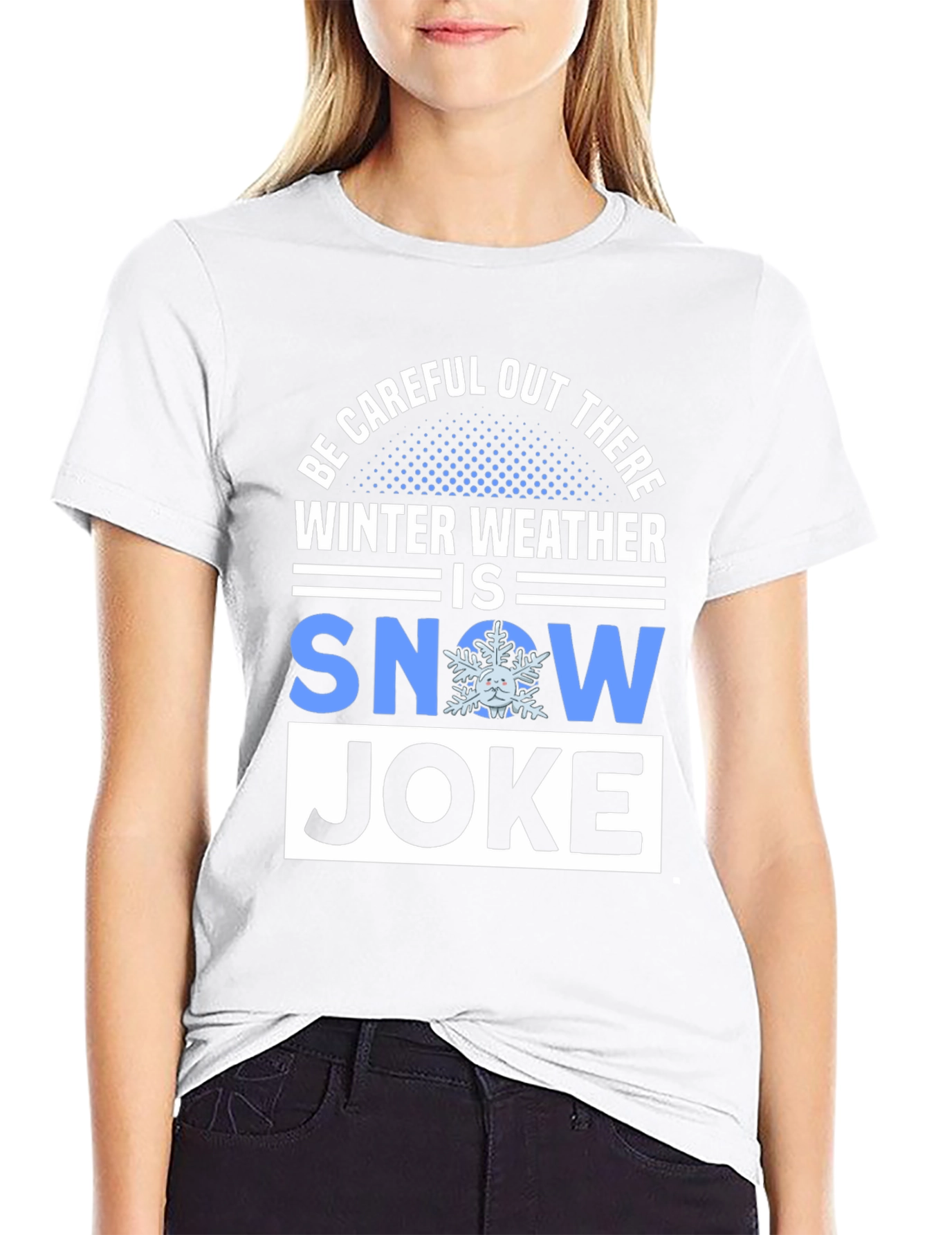 Winter Weather Snow Joke T-Shirt