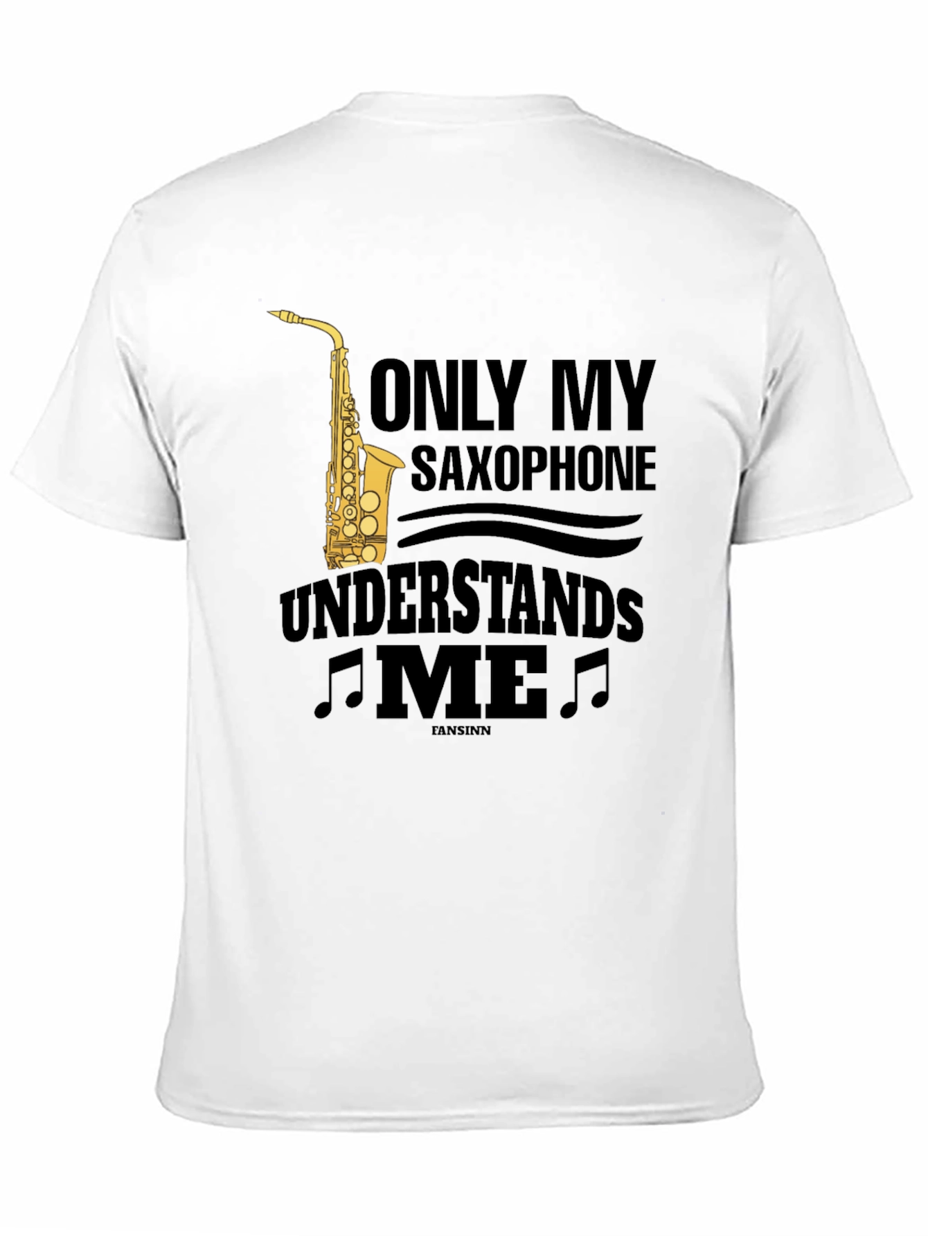 Saxophone Lover T-Shirt - Only My Saxophone Understands Me