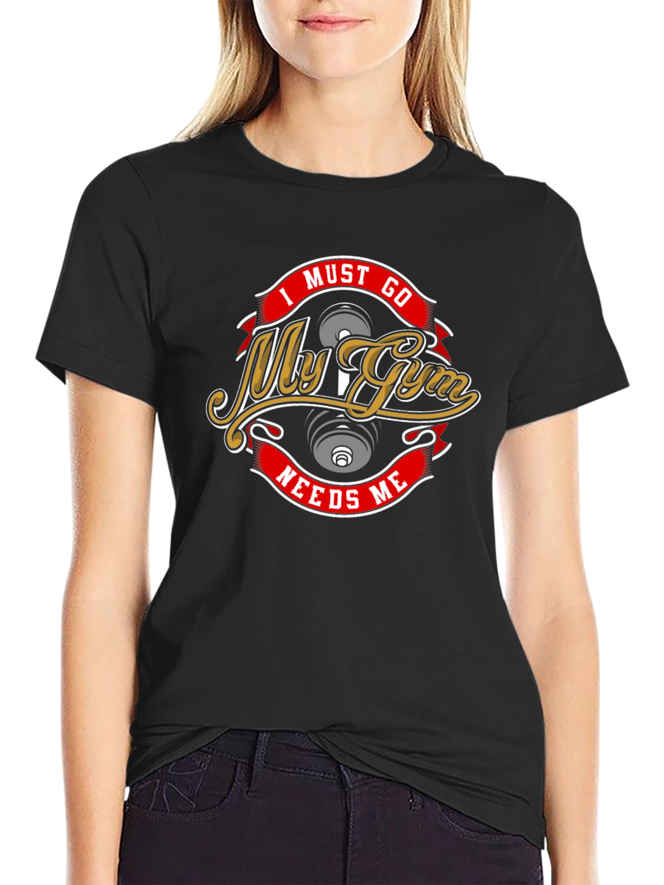 I Must Go My Gym Needs Me Black T-Shirt