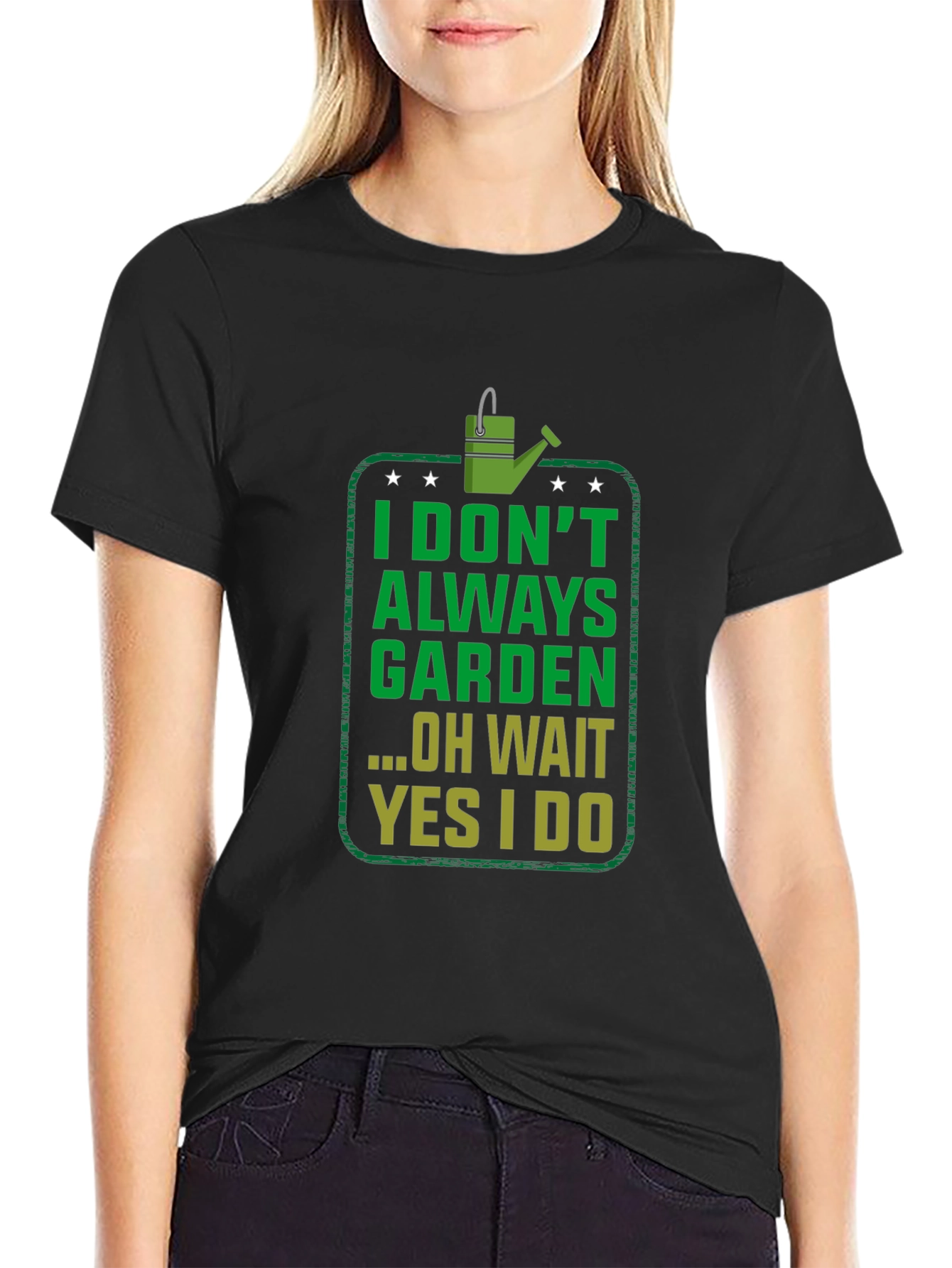 Funny Gardening T-Shirt - I Dont Always Garden