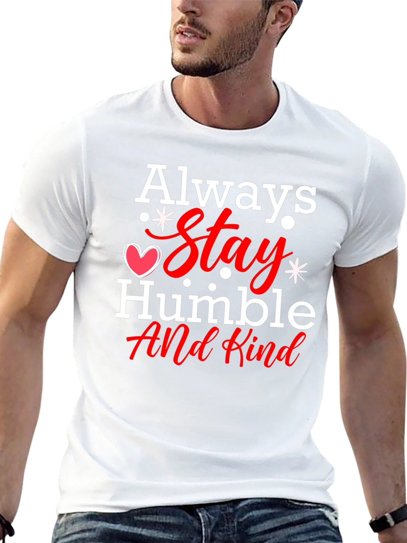 Always Stay Humble T-Shirt