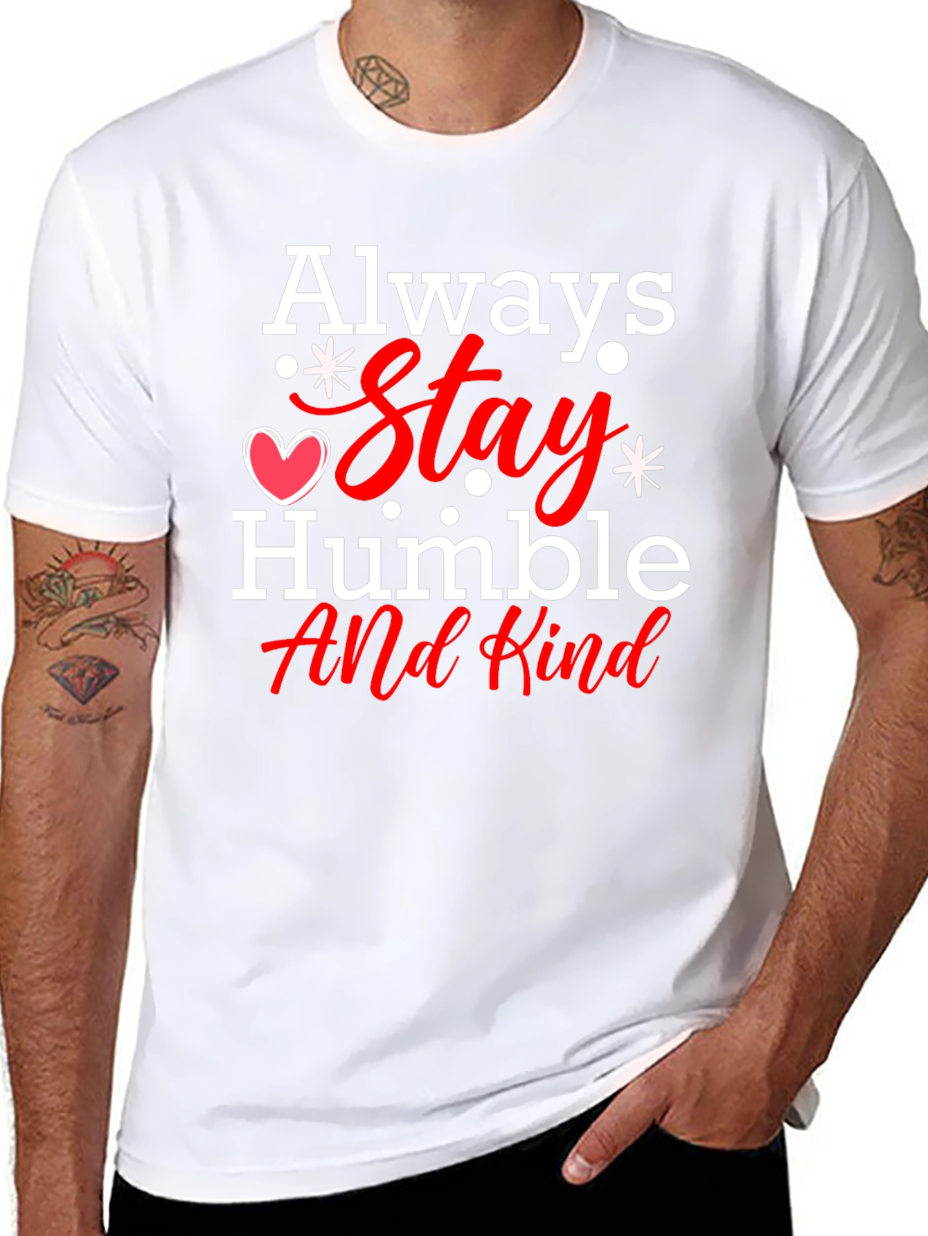 Always Stay Humble T-Shirt