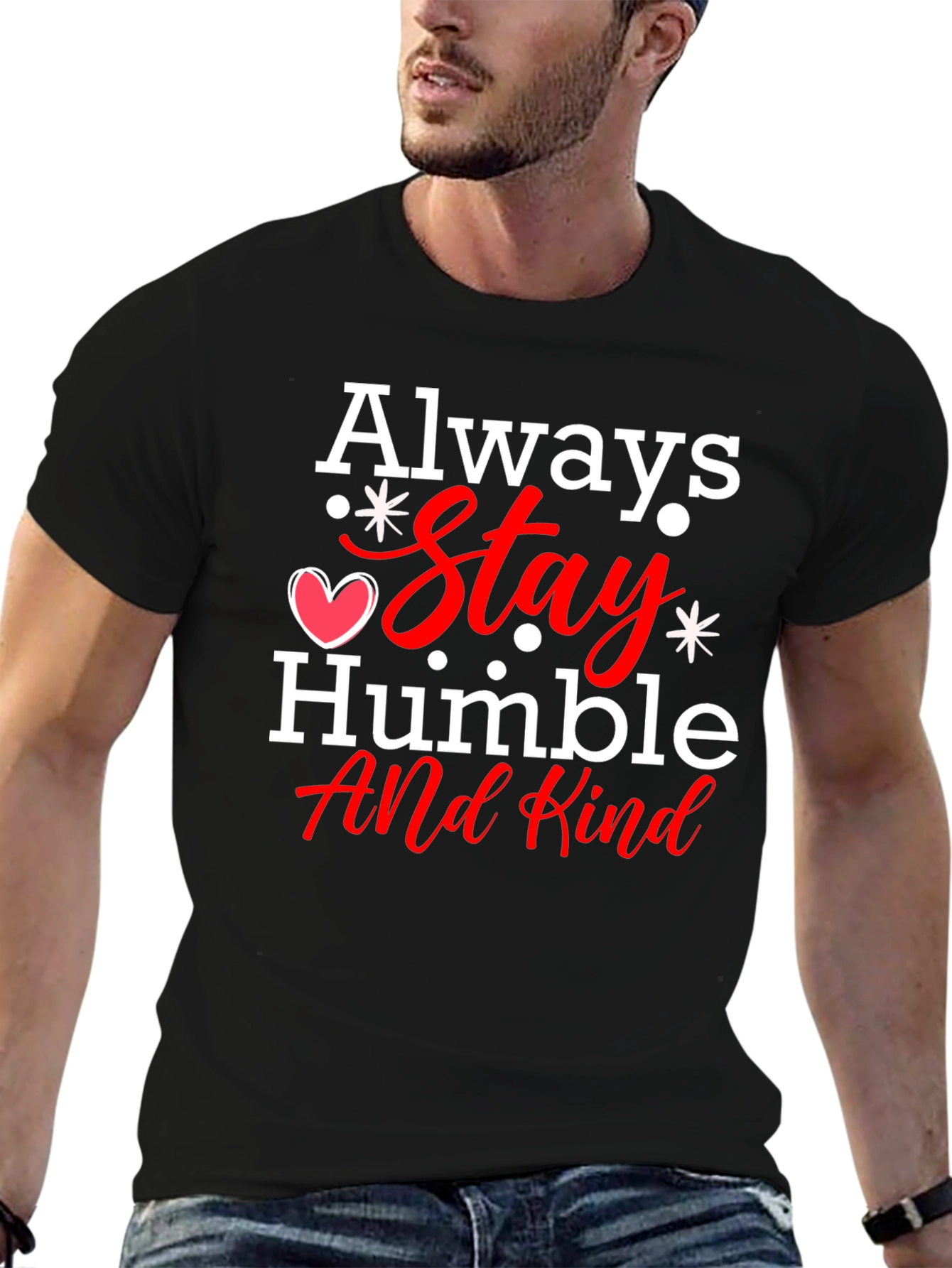 Always Stay Humble T-Shirt