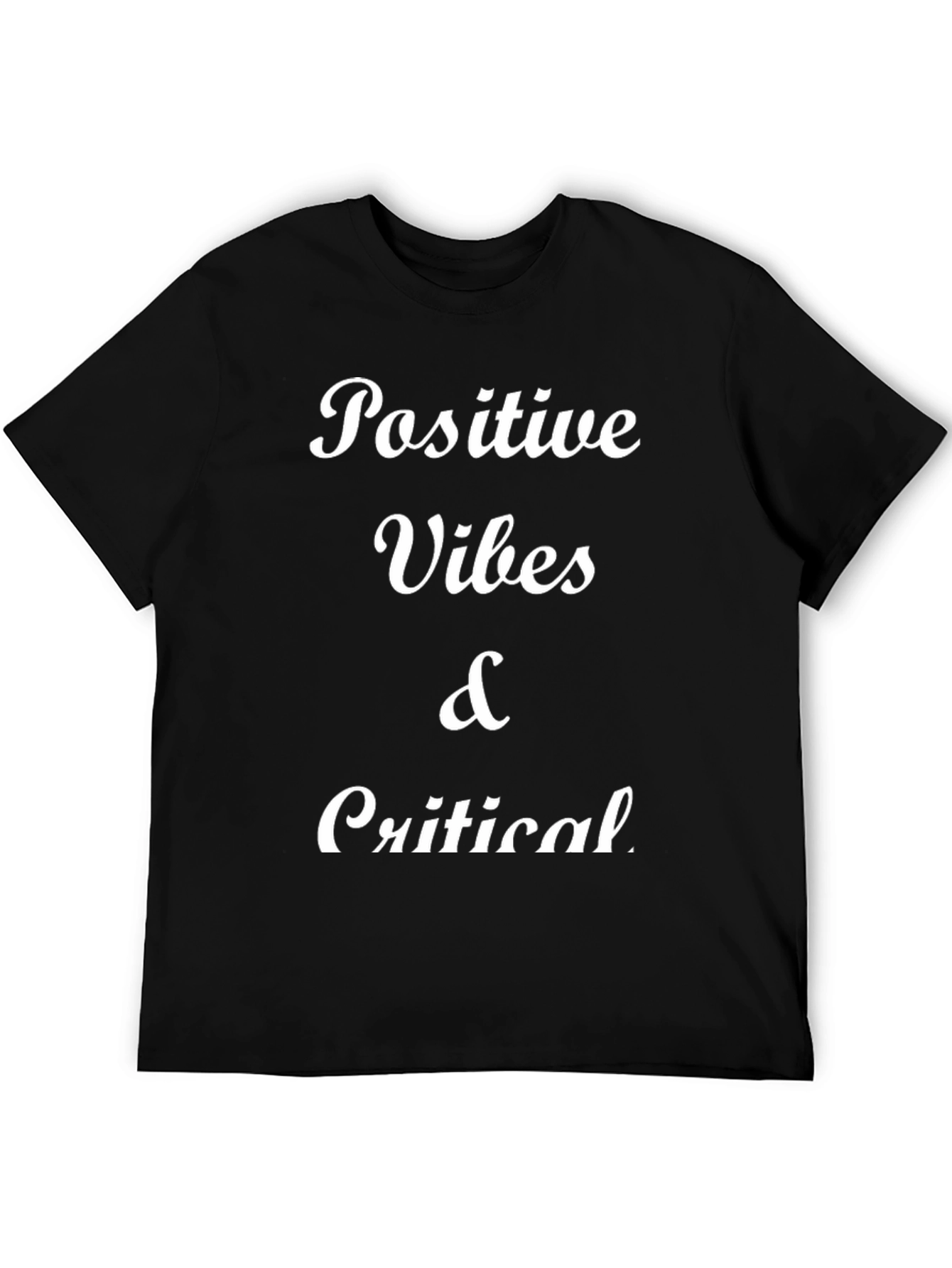Positive Vibes & Critical Black Graphic Tee