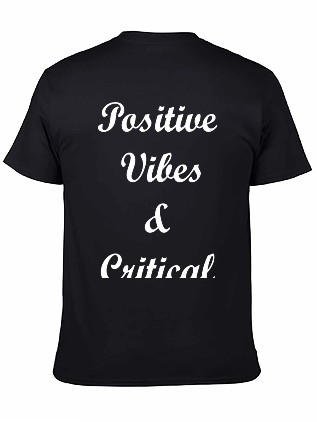 Positive Vibes & Critical Black Graphic Tee