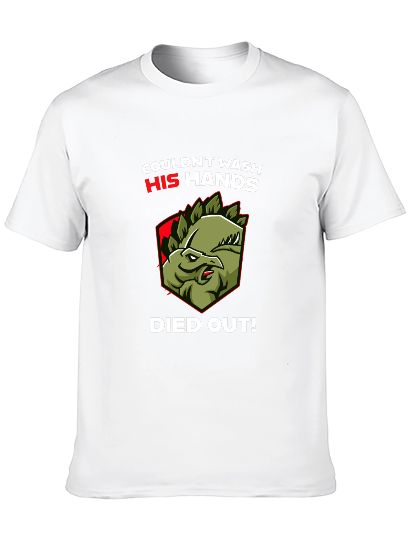 Couldnt Wash Hands Dinosaur T-Shirt Funny Graphic Tee