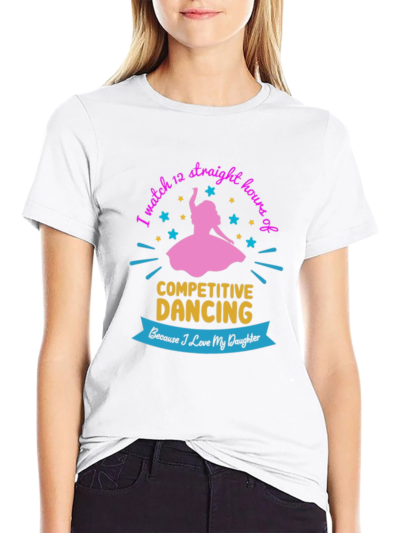 Competitive Dancing Fan T-Shirt: Love My Daughter