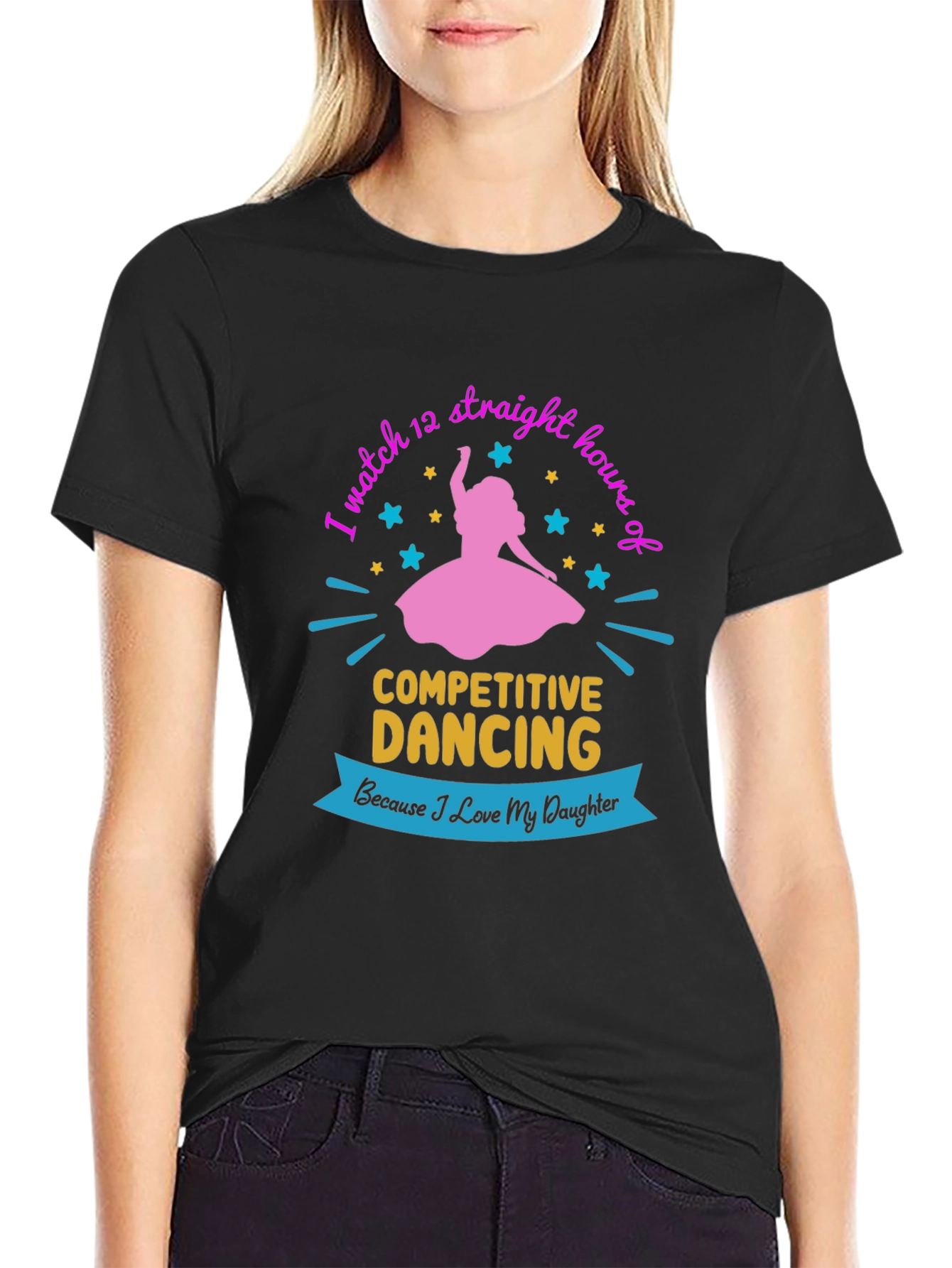 Competitive Dancing Fan T-Shirt: Love My Daughter