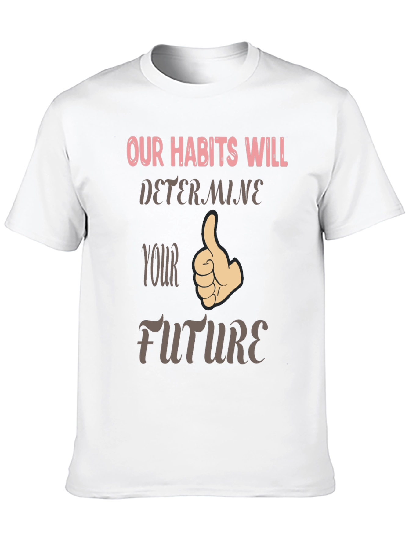 Habits Determine Future Graphic Tee