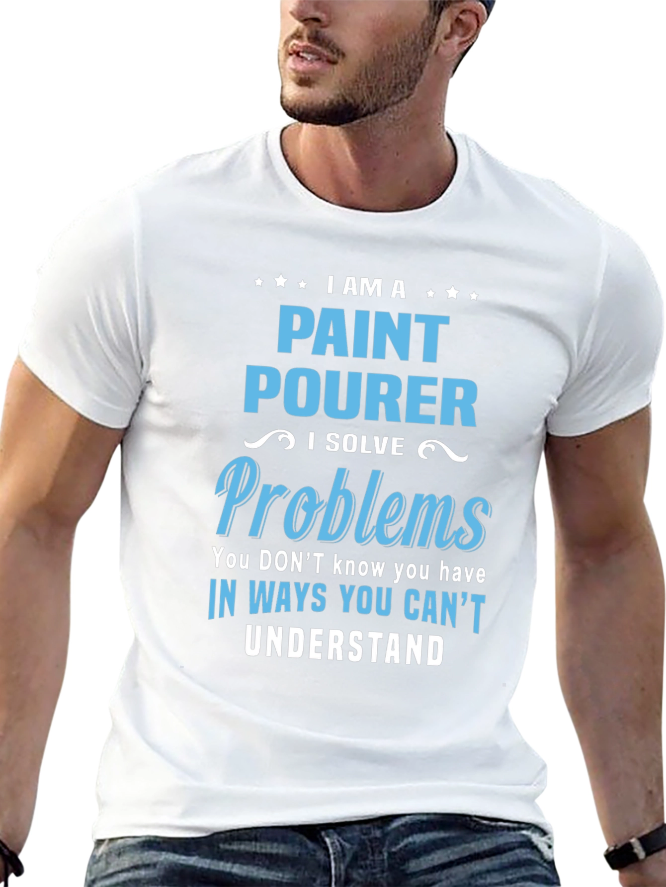 Paint Pourer T-Shirt: I Solve Problems