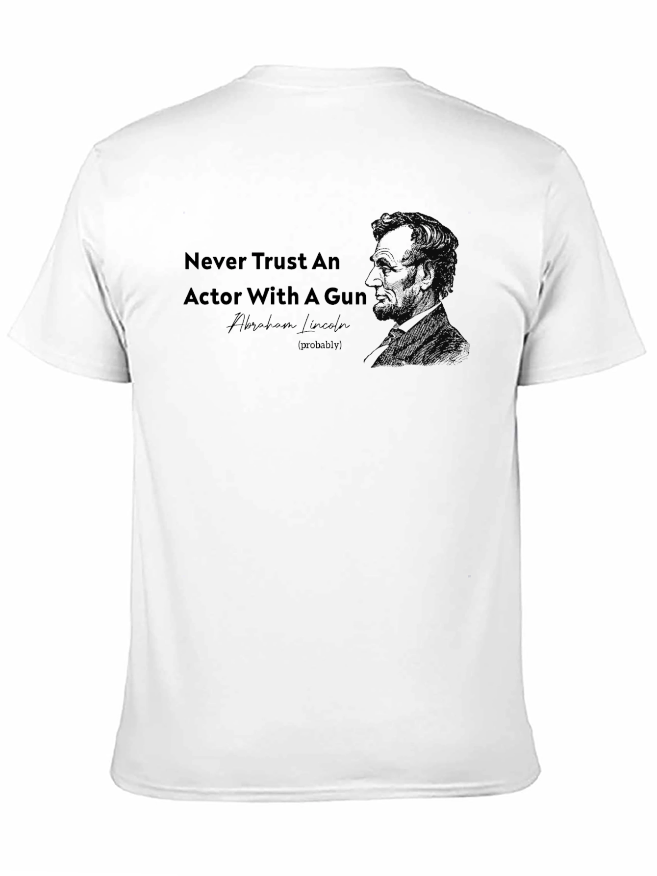 Never Trust an Actor with A Gun T-Shirt
